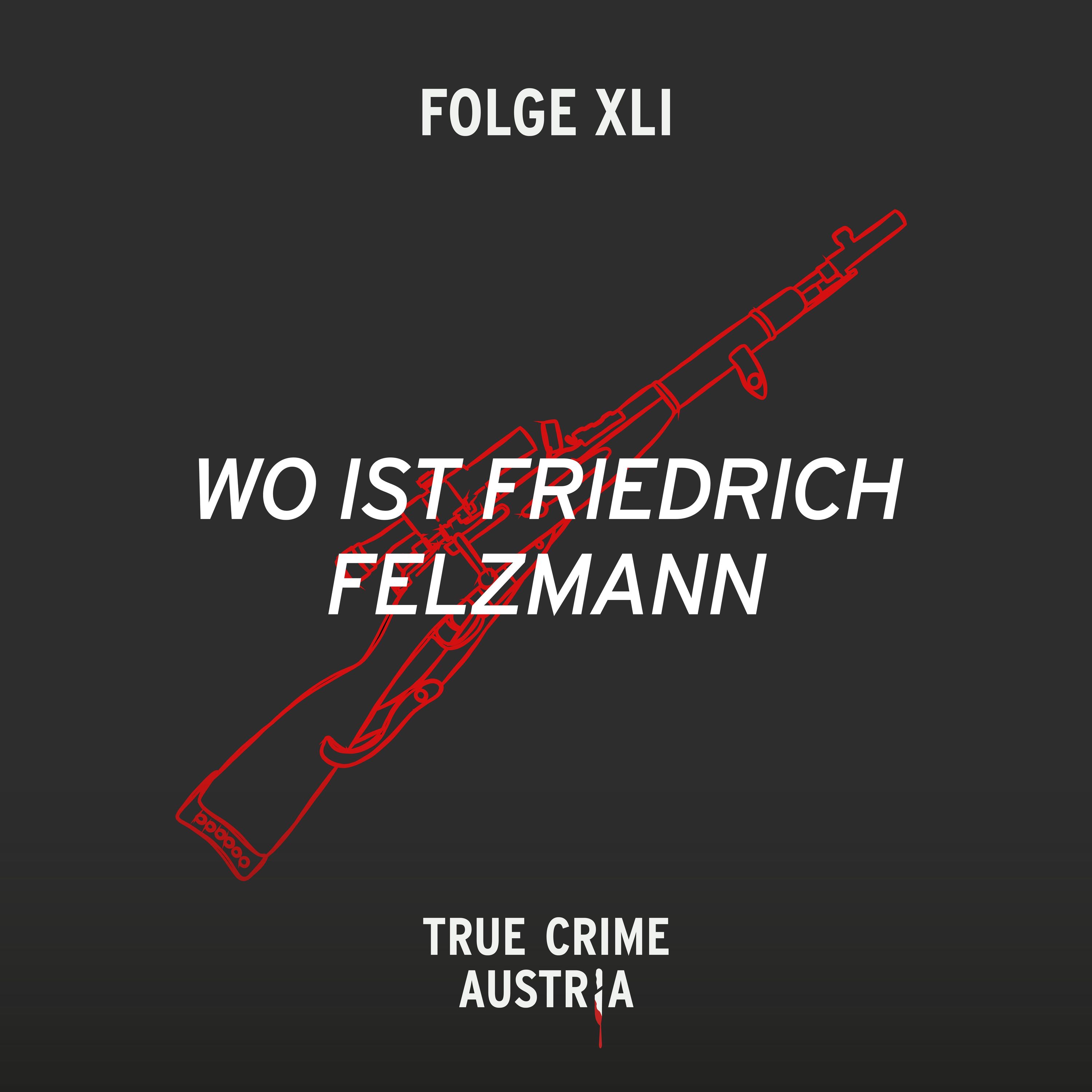 No 41 - Wo ist Friedrich Felzmann