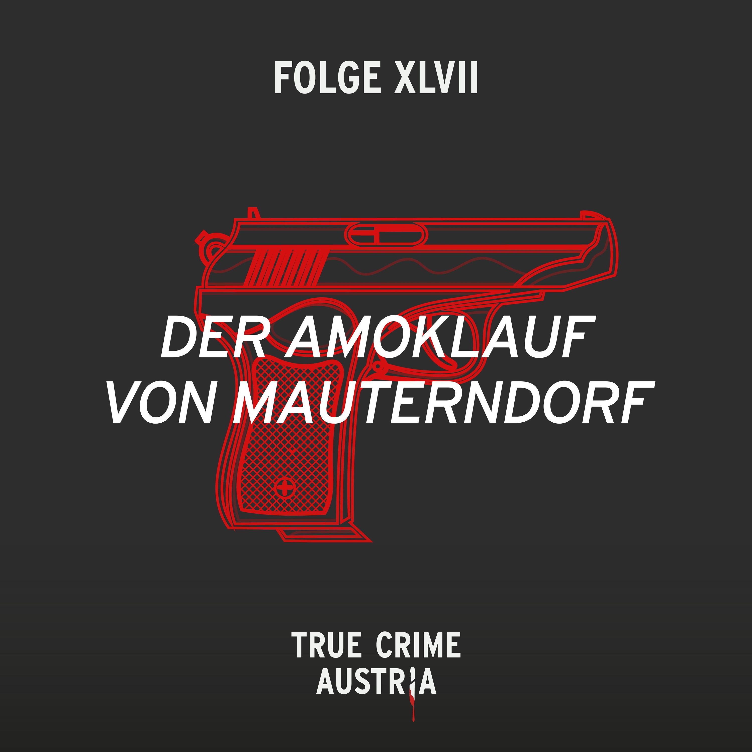 No 47 - Der Amoklauf von Mauterndorf