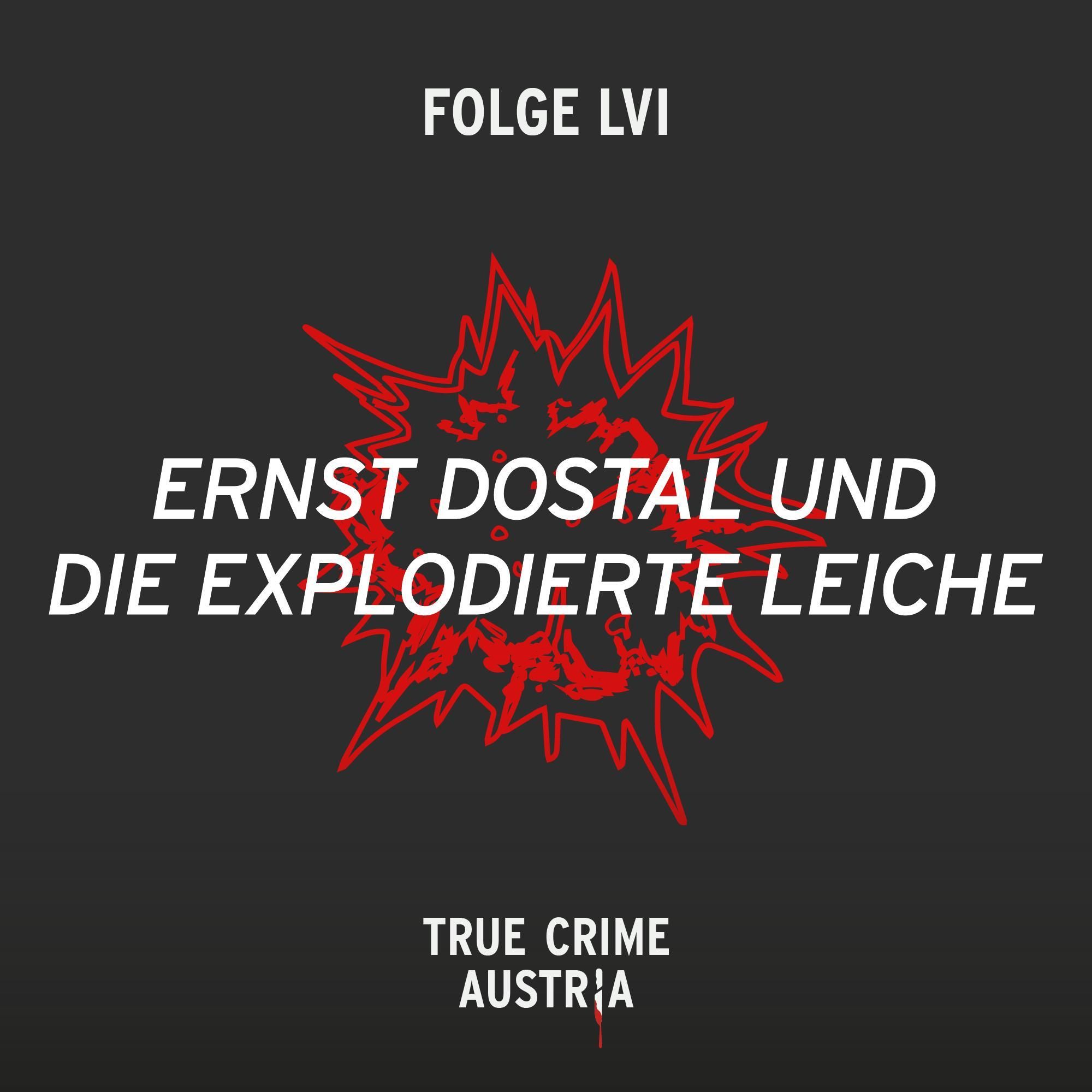 No 56 - Ernst Dostal und die explodierte Leiche