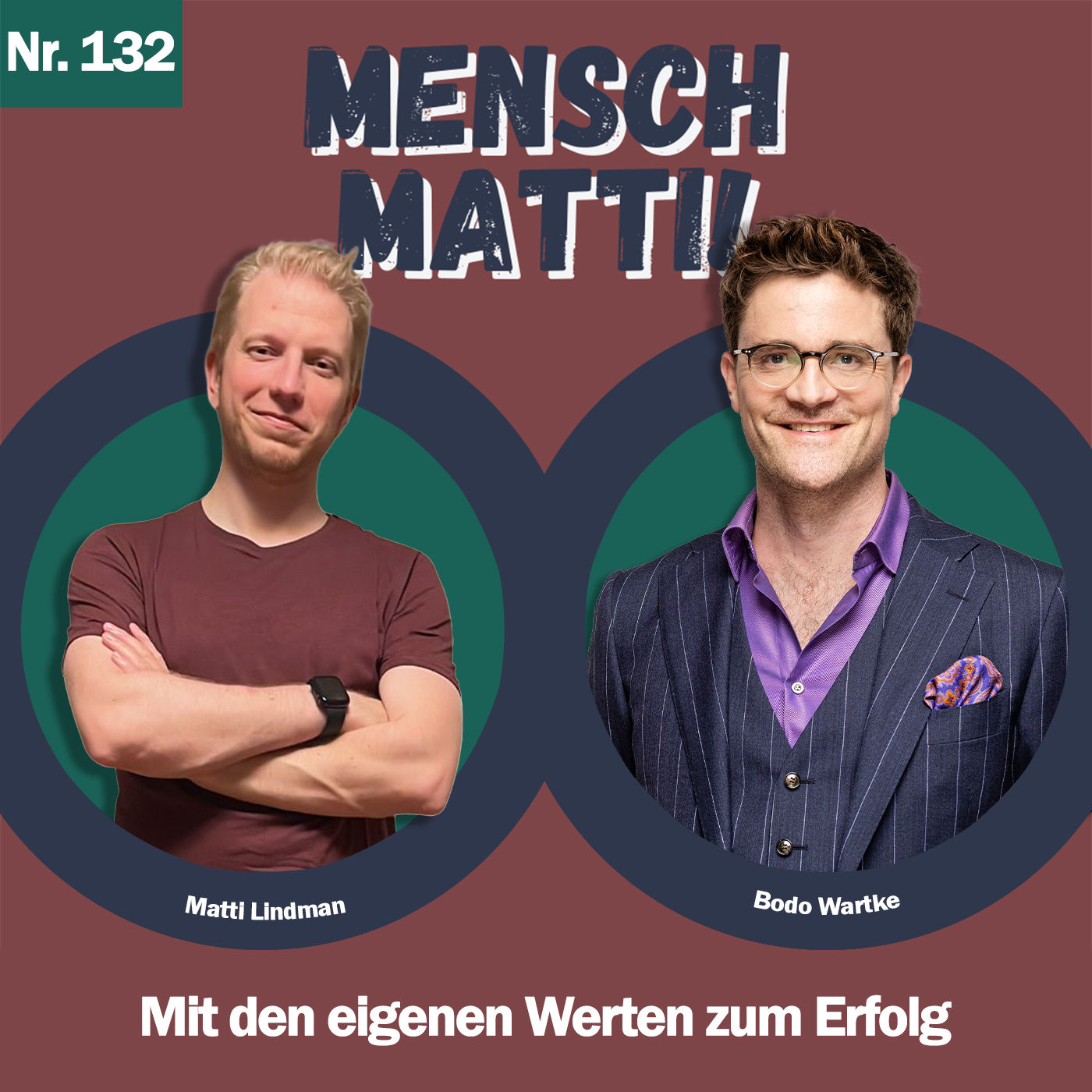 Nr. 132 - Mit Bodo Wartke - Mit den eigenen Werten zum Erfolg