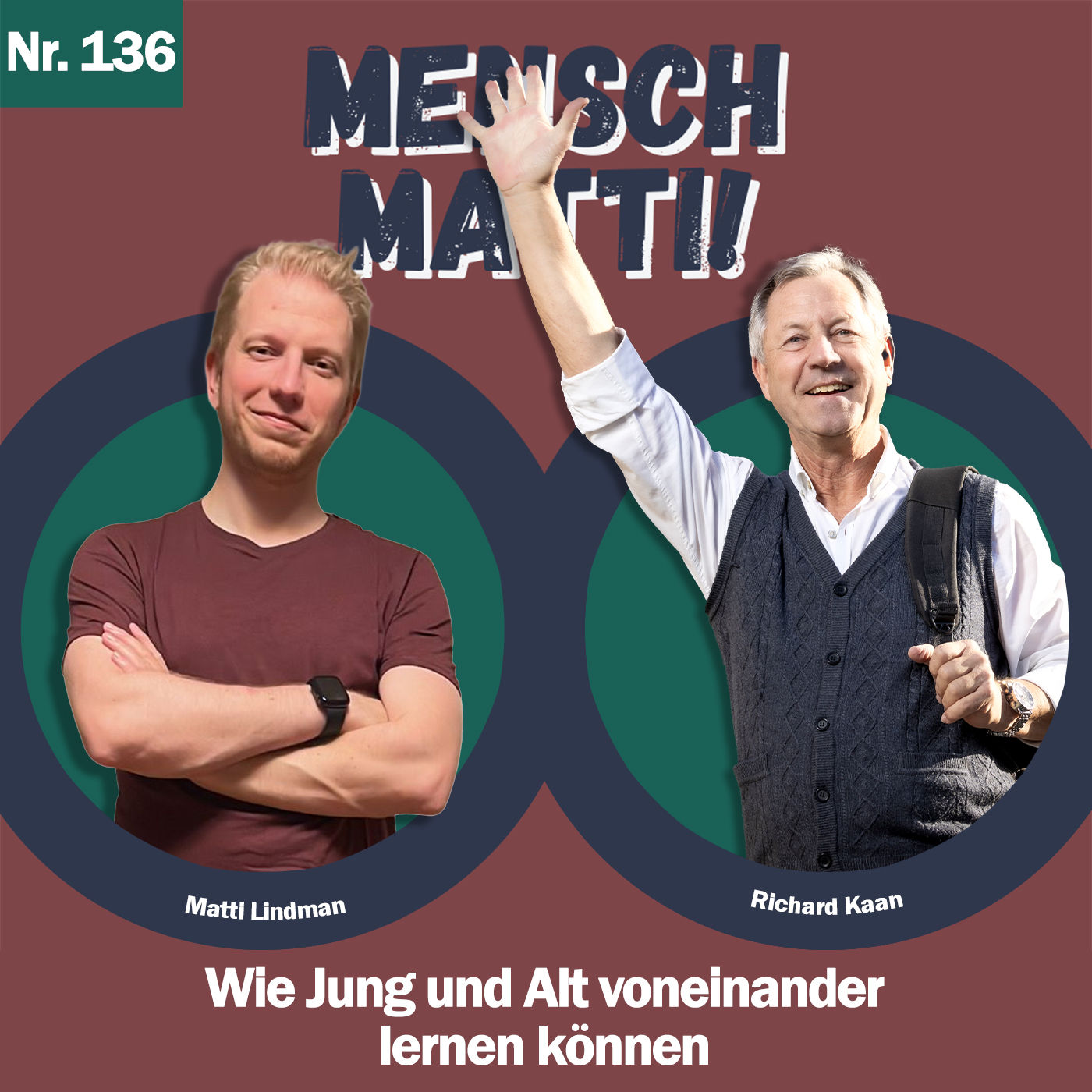 Nr. 136 - Mit Richard Kaan - Wie Jung und Alt voneinander lernen können