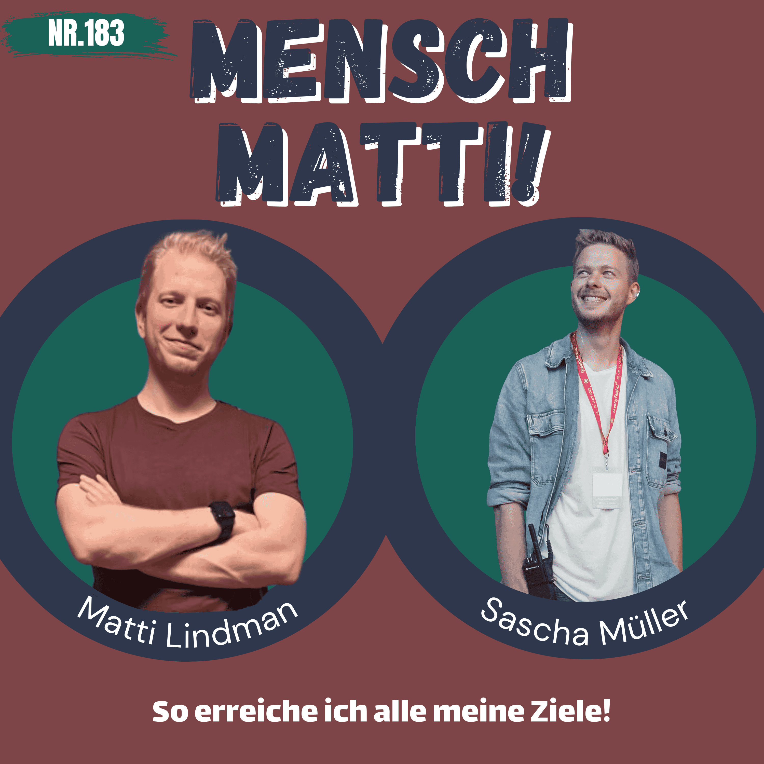 Nr. 183 - Mit Sascha Müller - So erreiche ich alle meine Ziele!