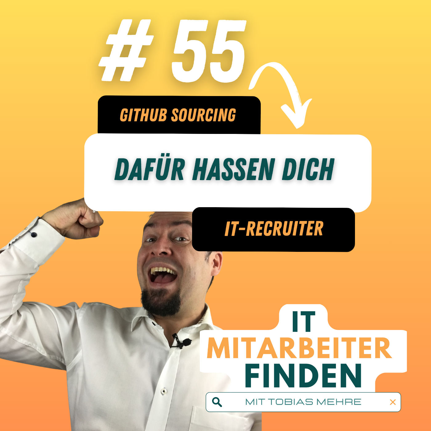 Nr. 55 - IT-Recruiter und Personalberater hassen dich dafür!