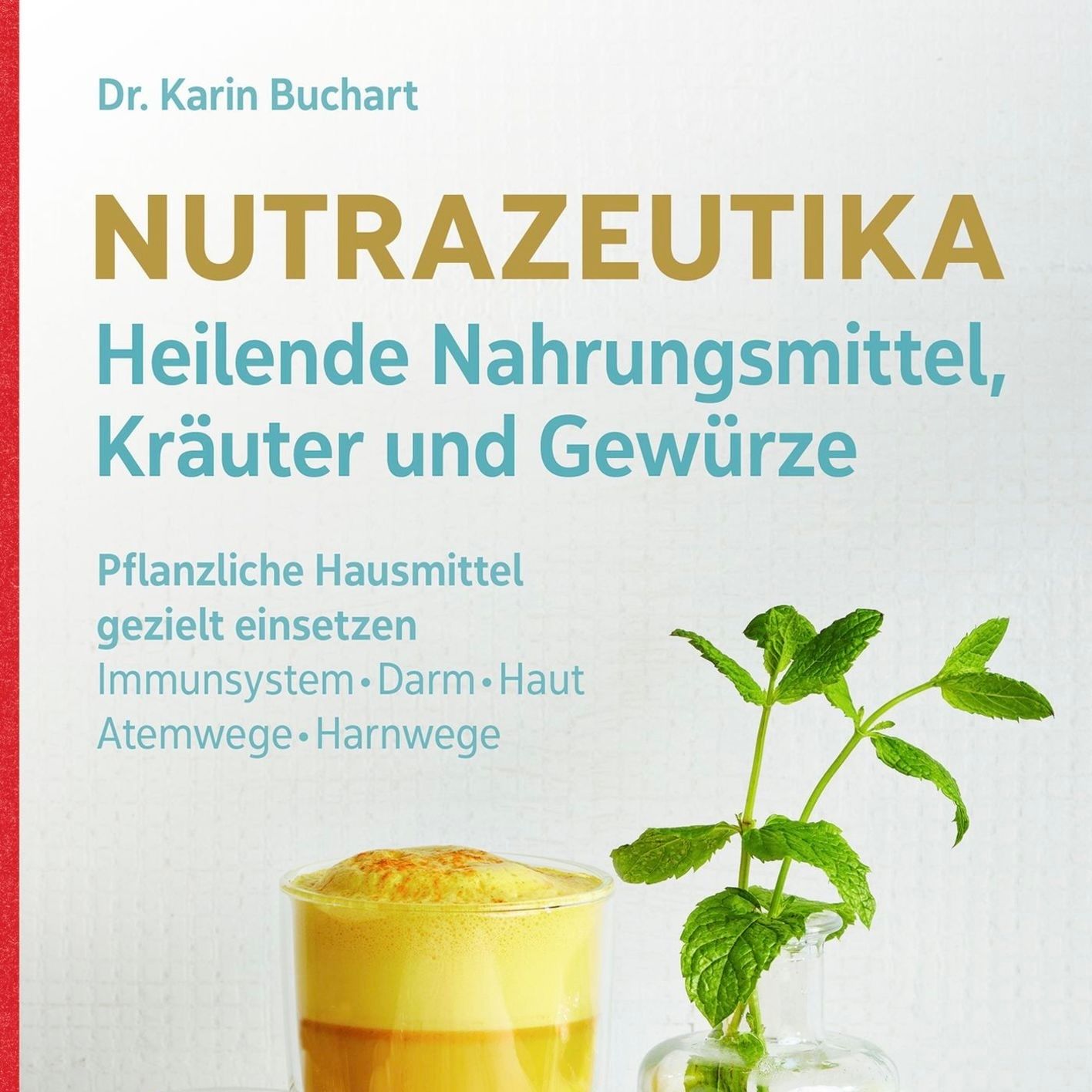 Nutrazeutika: Lebensmittel als Hausapotheke