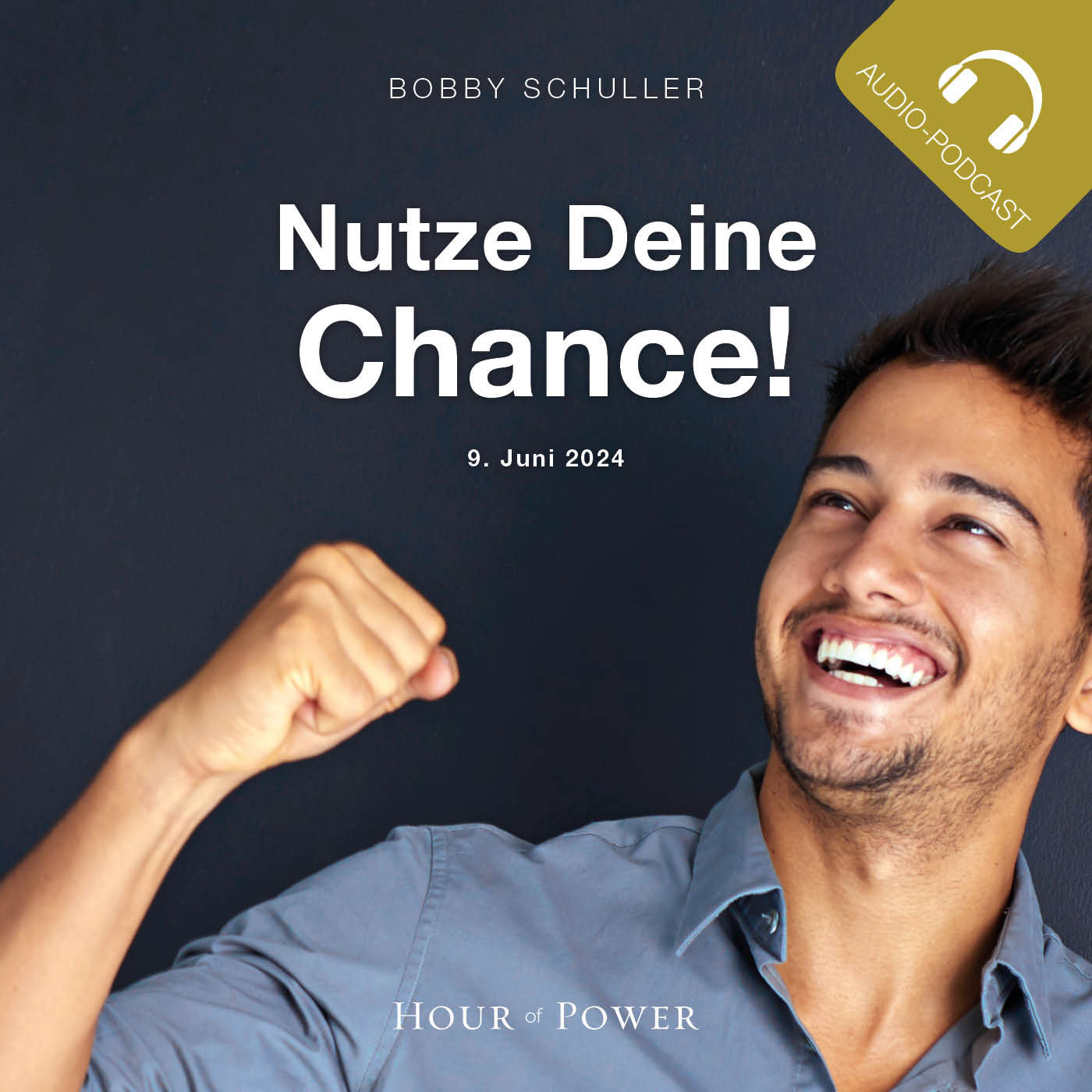 „Nutze Deine Chance!“ - Predigt von Bobby Schuller
