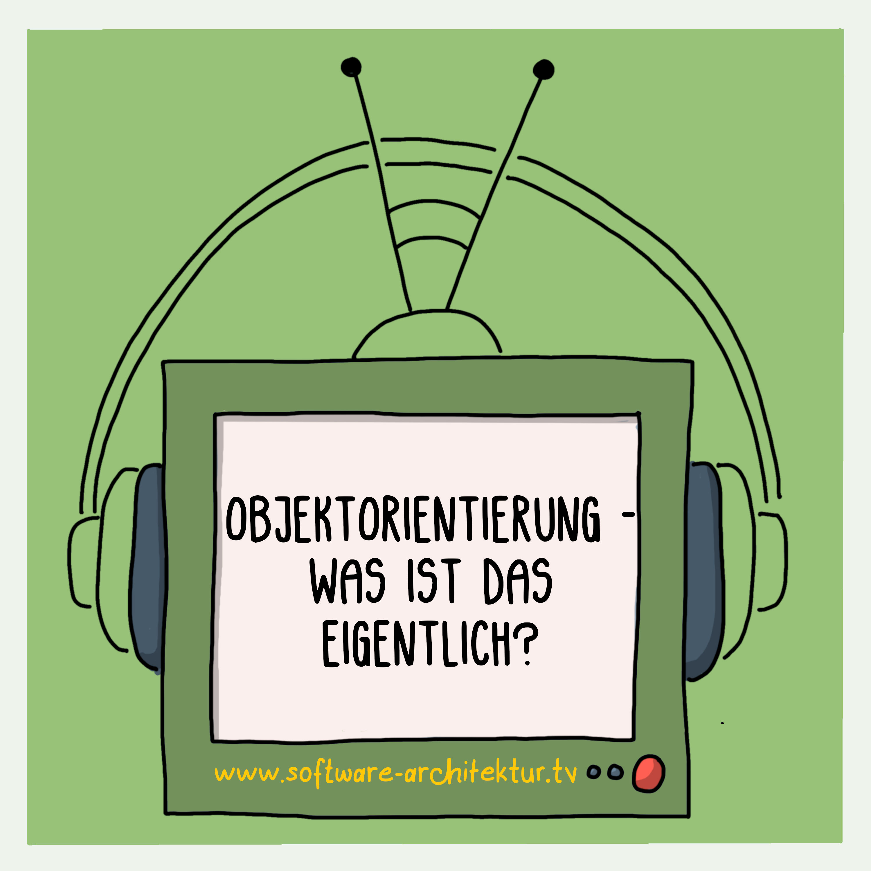 Objektorientierung - Was ist das eigentlich?