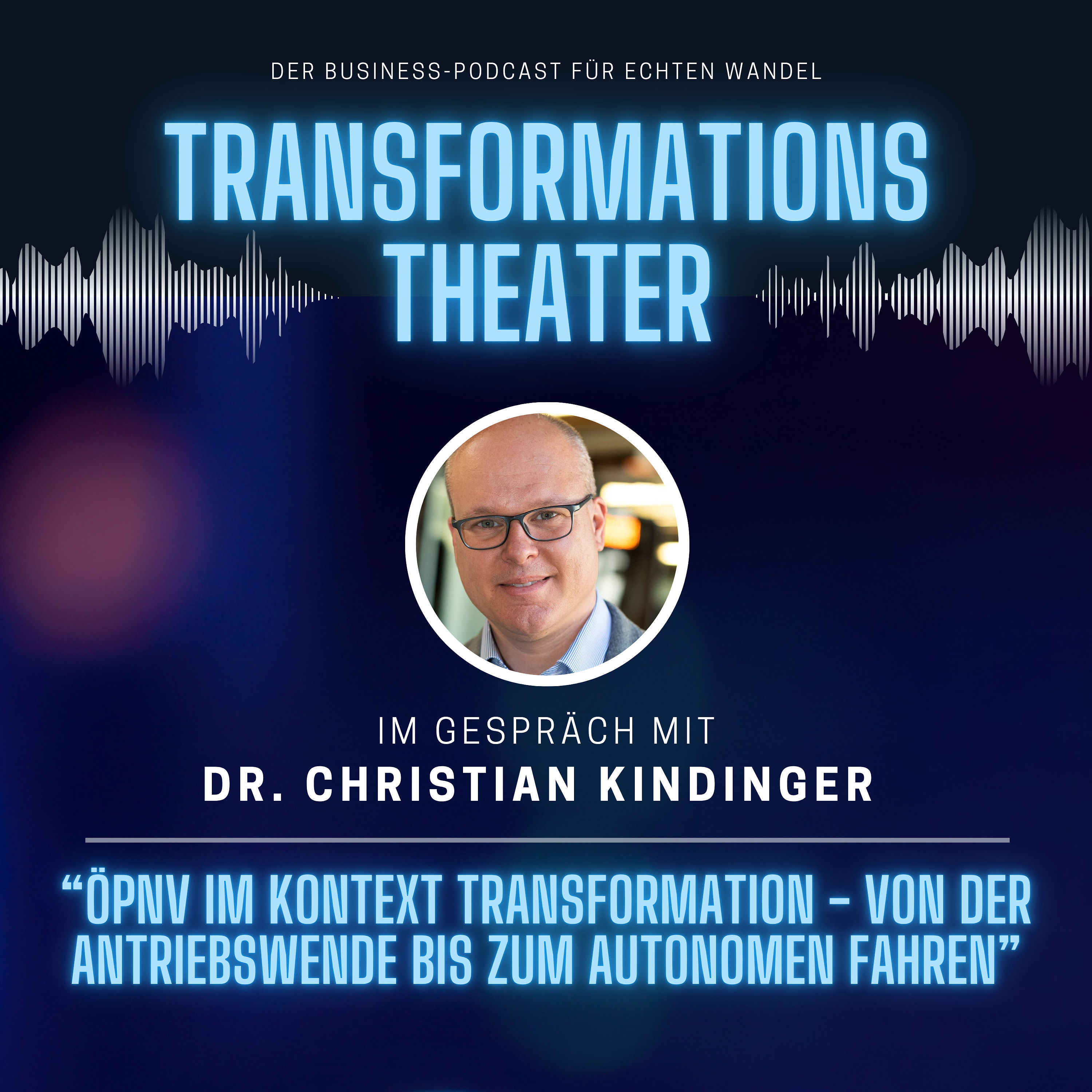ÖPNV im Kontext der Transformation mit Dr. Christian Kindinger
