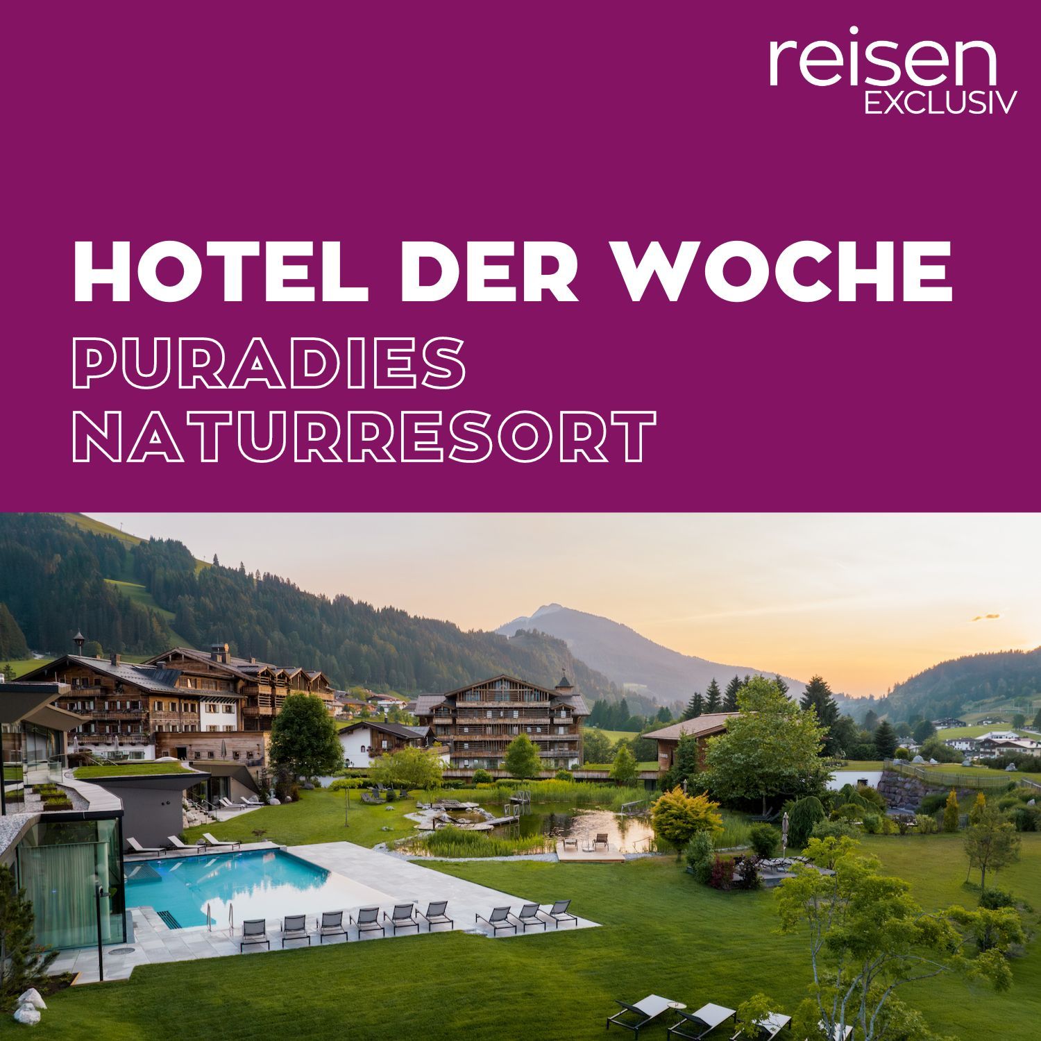 Österreich: Puradies Naturresort Leogang