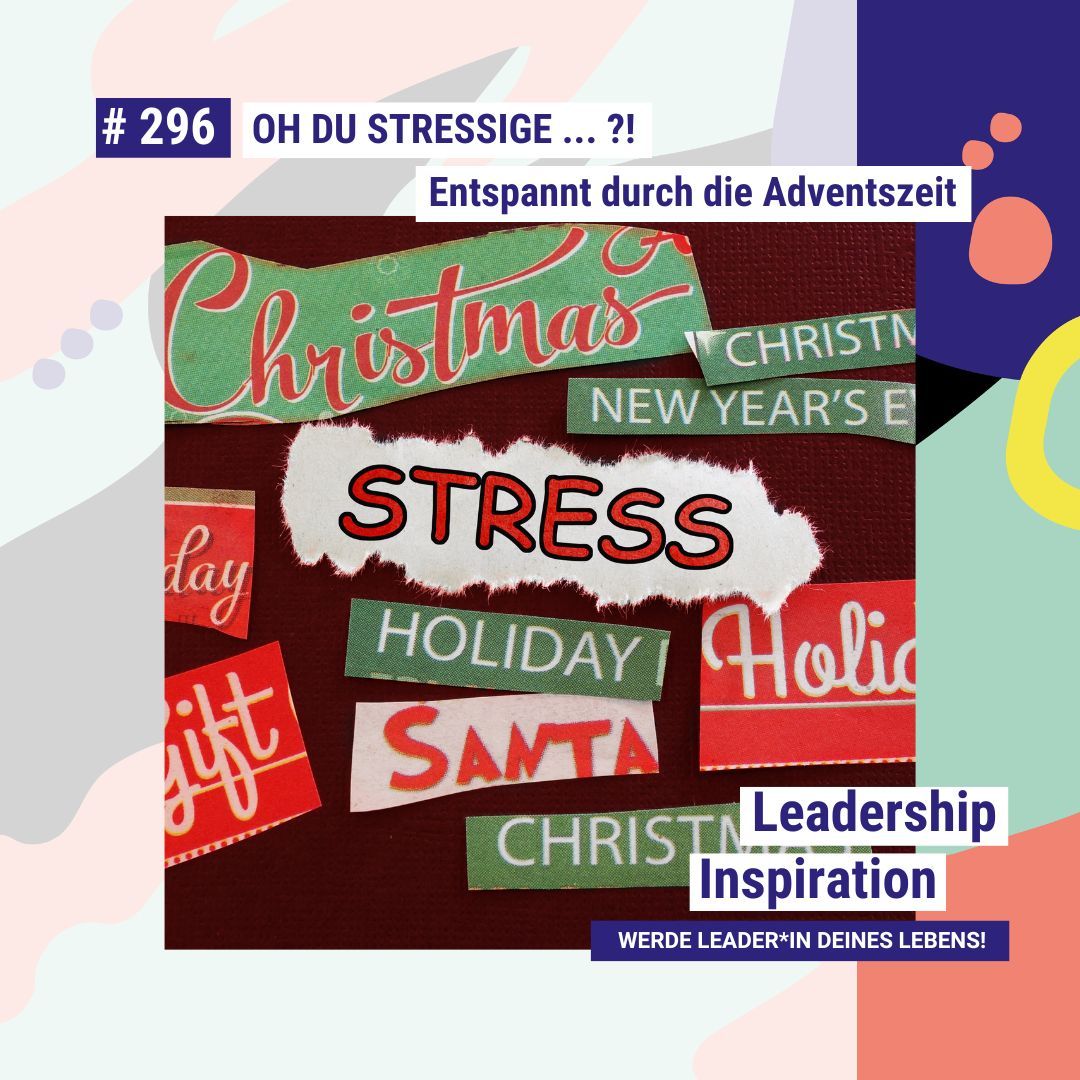 Oh du stressige ... ?! Entspannt durch die Adventszeit #296