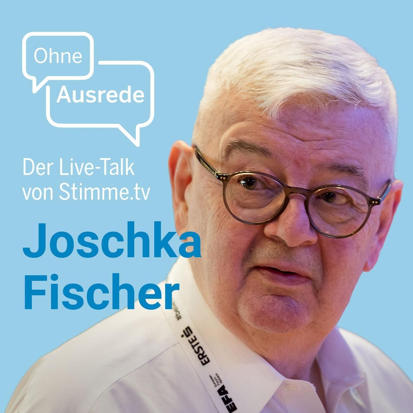 Ohne Ausrede - der Live-Talk mit ehem. Außenminister Joschka Fischer