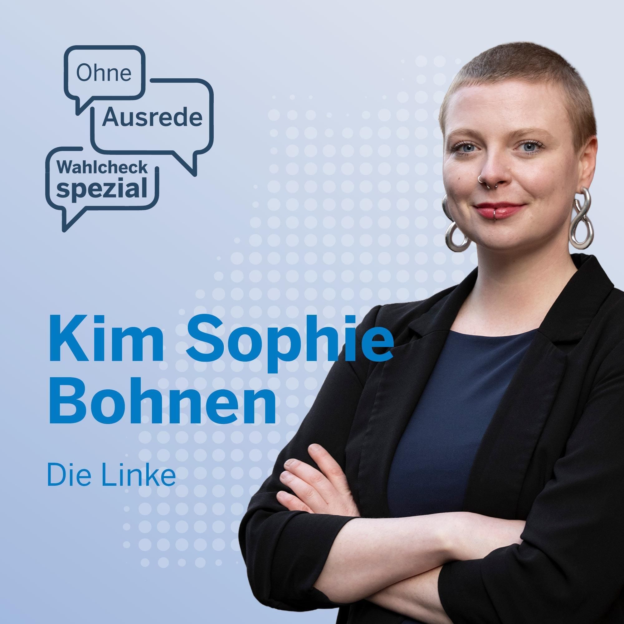 Ohne Ausrede Wahlcheck spezial – der Live-Talk mit Kim Sophie Bohnen, Die Linke