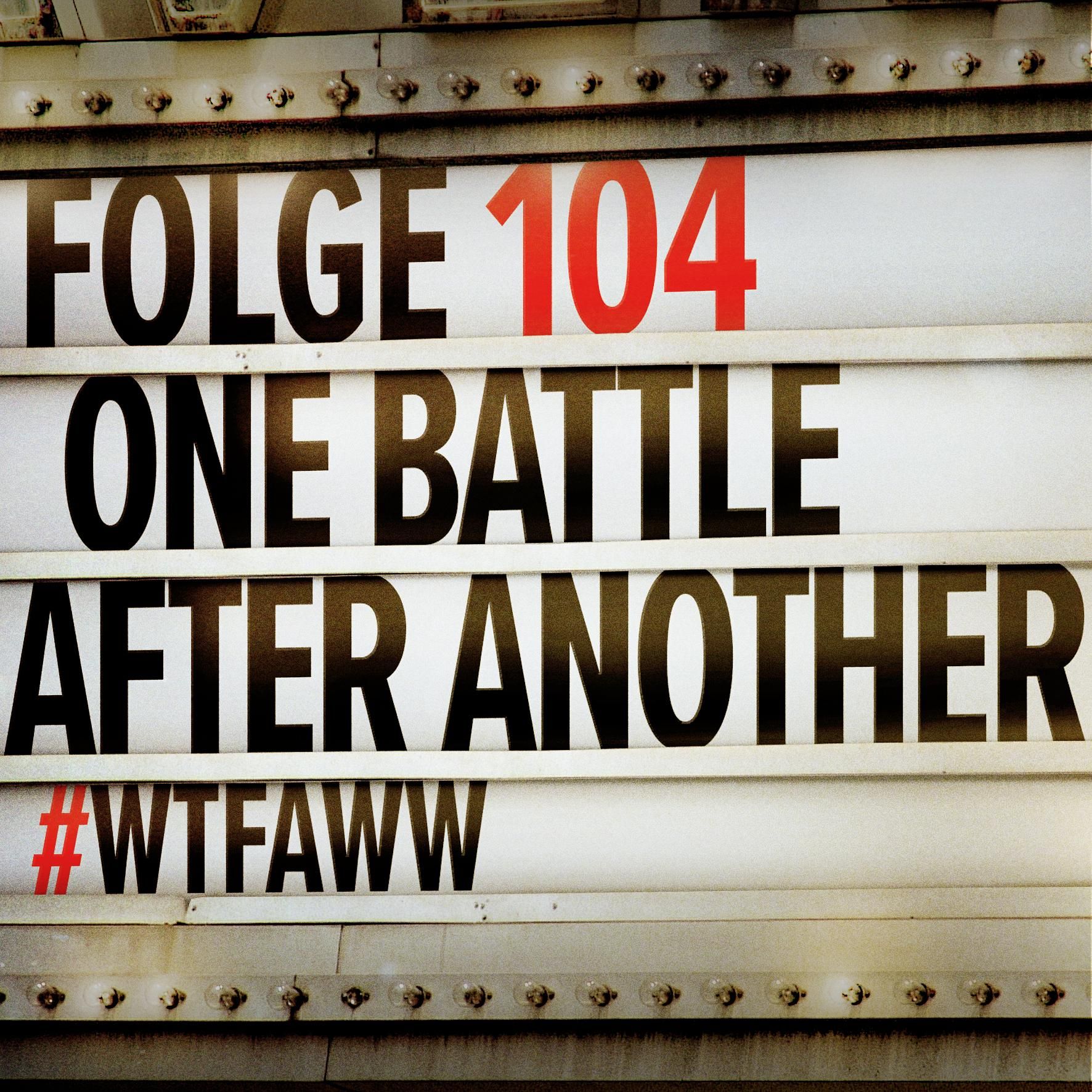 One Battle After Another | Episode 104 | WTFAWW