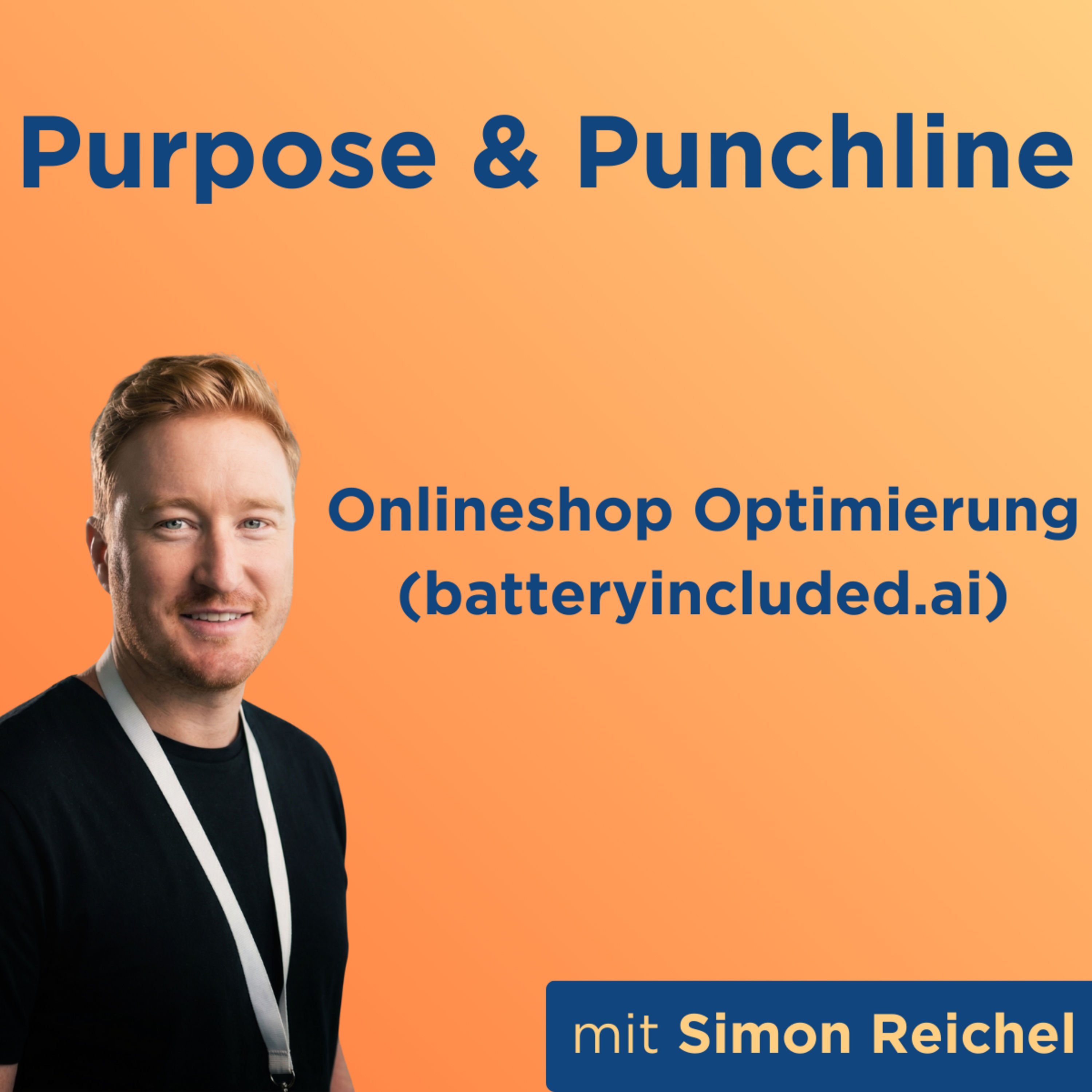 Onlineshop Optimierung (batteryincluded.ai) mit Simon Reichel