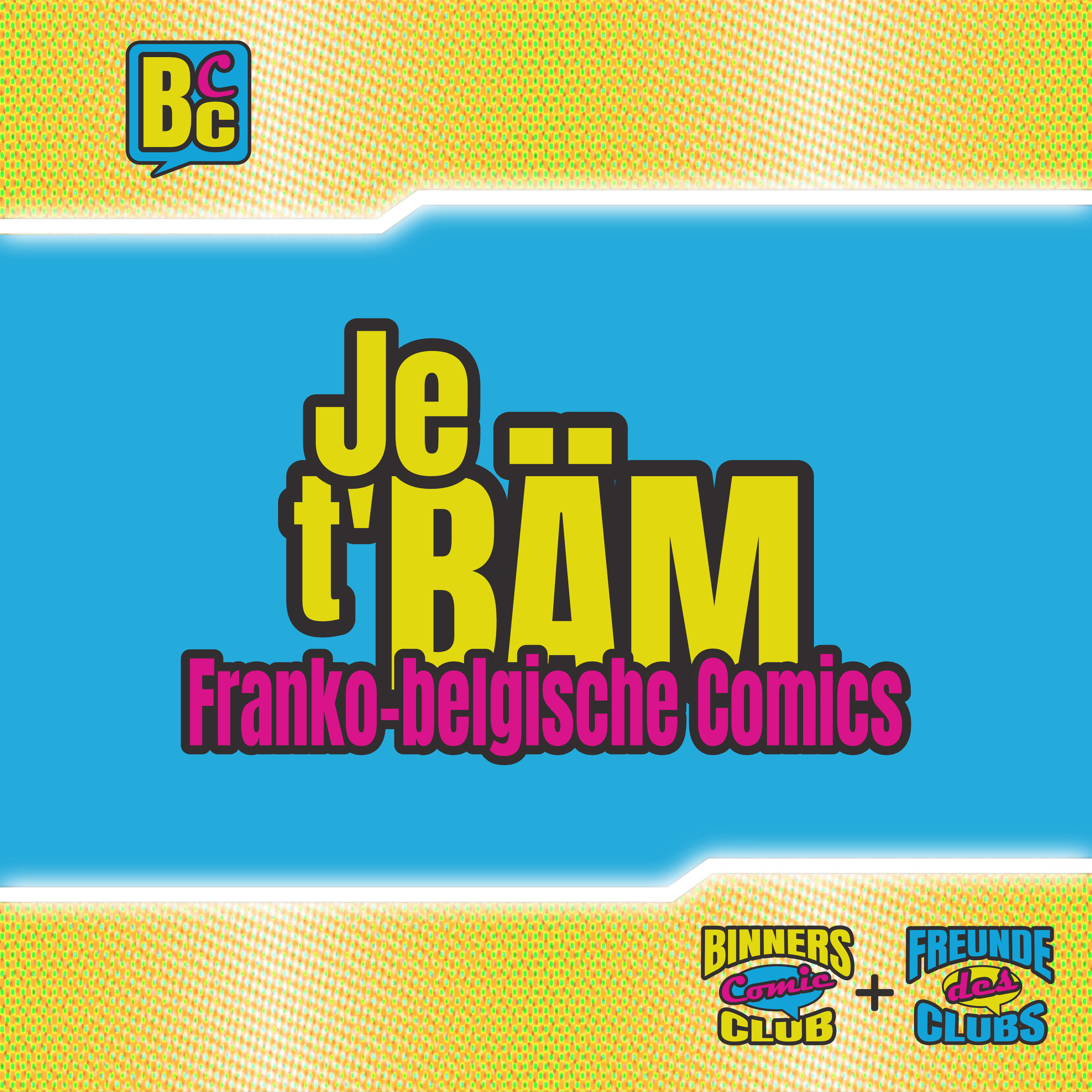 OOC: Je t'BÄM - franko-belgische Comics (feat. Freunde des Clubs)