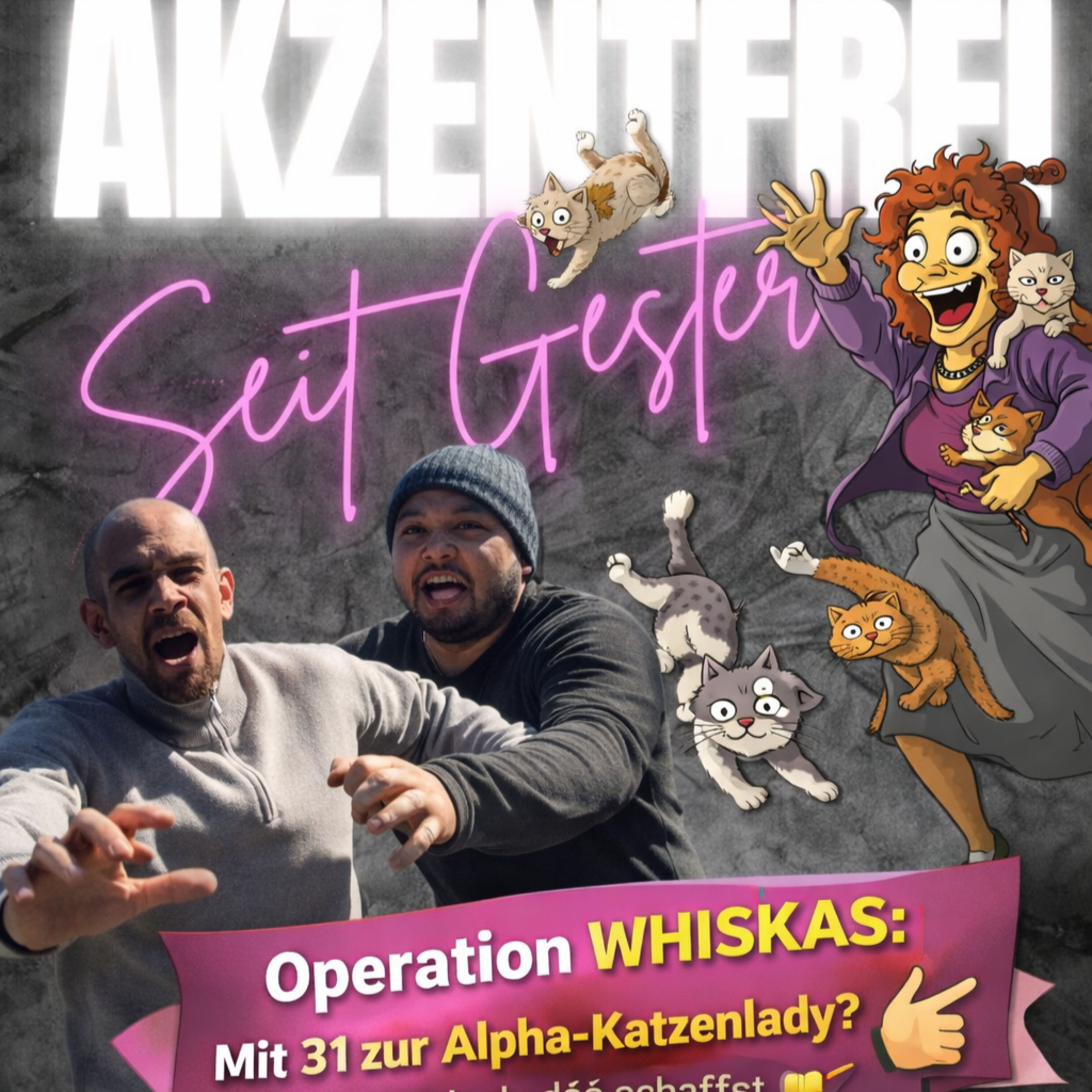 Operation Whiskas: Mit 31 zur Alpha-Katzenlady Folge 3
