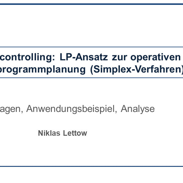 Operative Produktionsprogrammplanung (Simplex-Verfahren): BWL