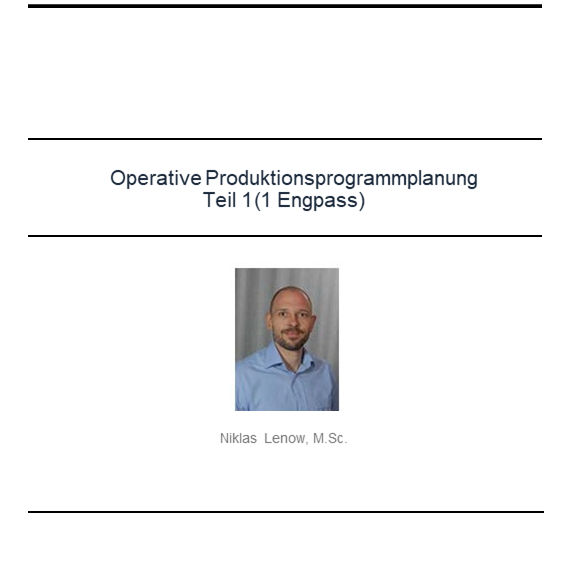 Operative Produktionsprogrammplanung (Teil I)