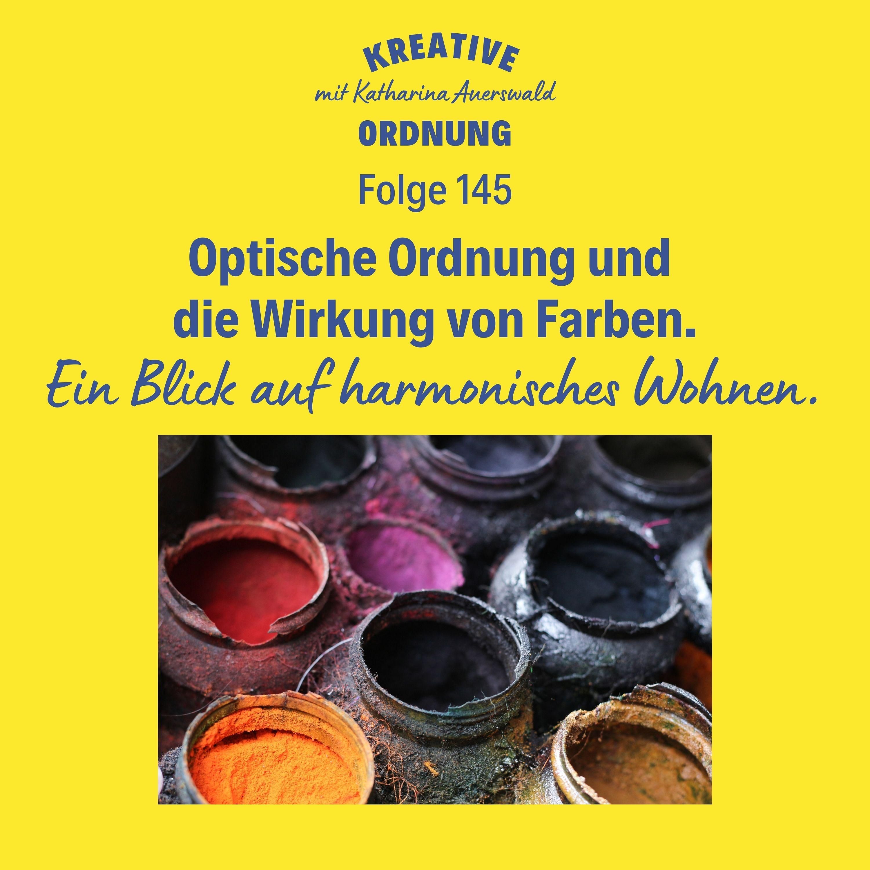 Optische Ordnung und die Wirkung von Farben (Folge 145)