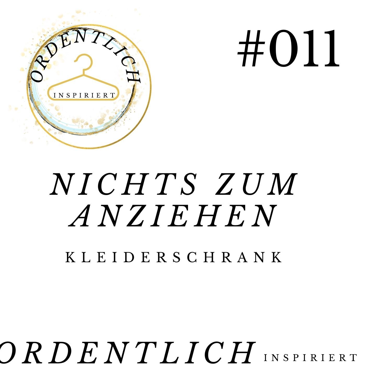 ordentlich inspiriert #011_Kleiderschrank_Nichts_zum_Anziehen