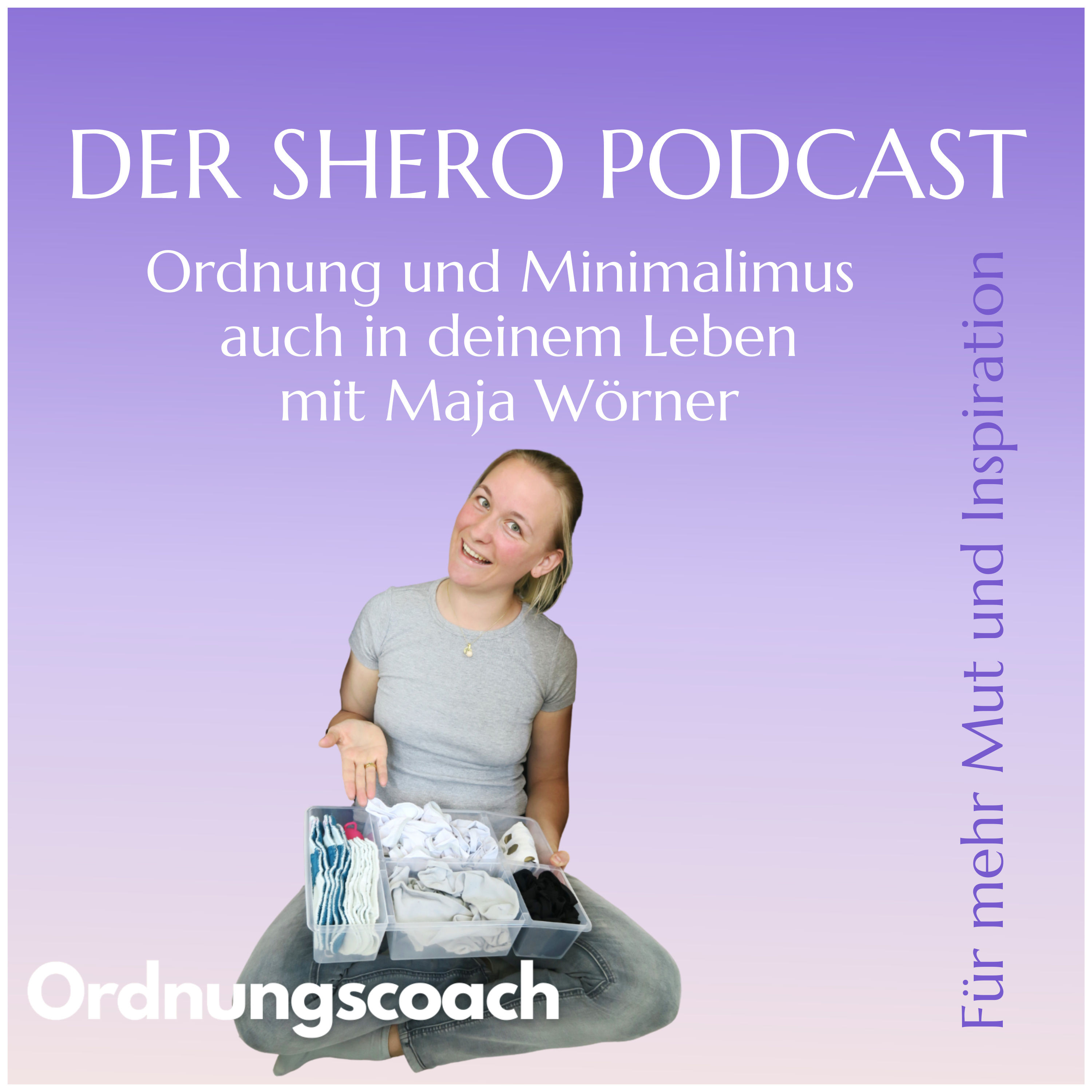 Ordnung & Minimalismus - auch in deinem Leben mit Maja Wörner