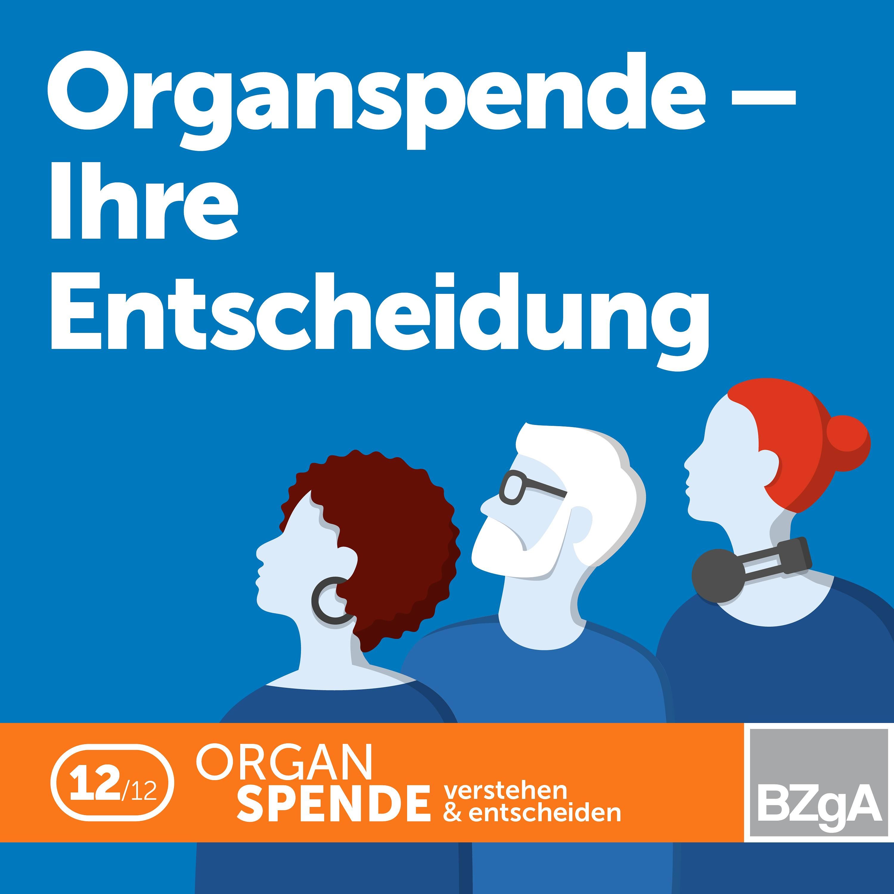Organspende – Ihre Entscheidung | #Entscheidenzählt | Tag der Organspende