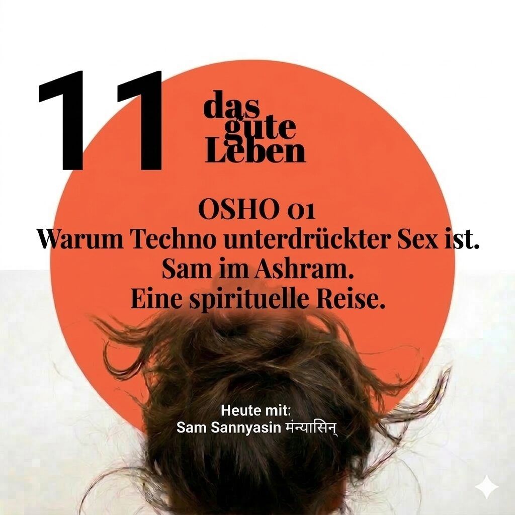 Osho Teil 01 I Warum Techno unterdrückter Sex ist. Sam im Ashram. Eine spirituelle Reise.