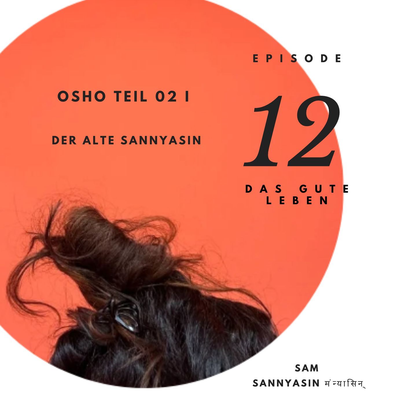 Osho Teil 02 I Niederknien vor der Existenz. Dana und der alte Sannyasin.