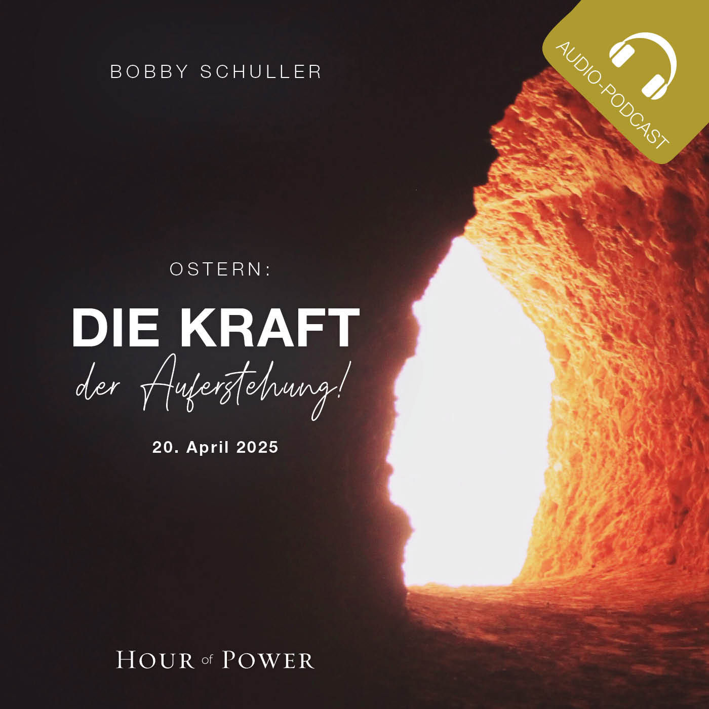 Ostern – Die Kraft der Auferstehung! - Predigt von Bobby Schuller