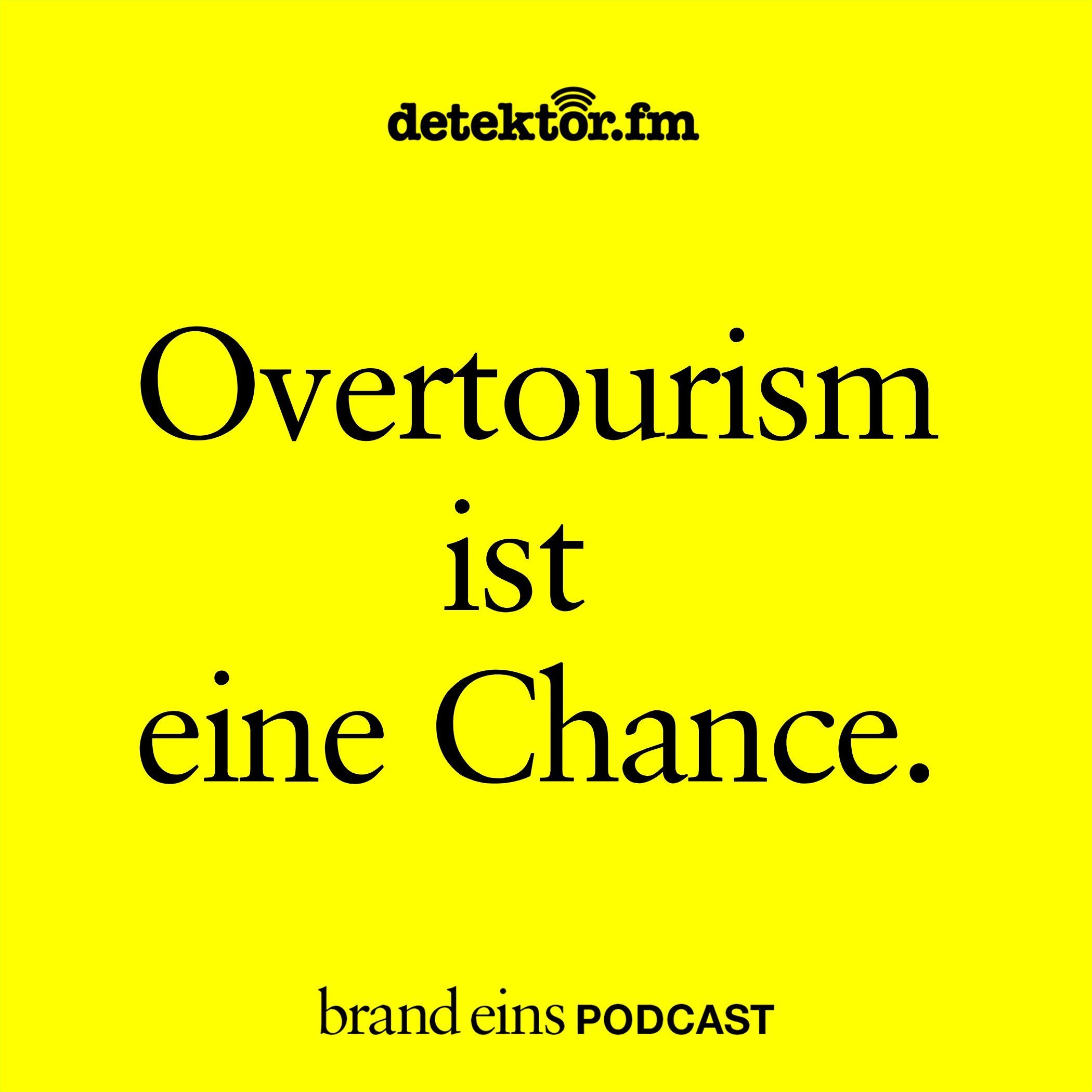 Overtourism ist eine Chance. Overtourismus stellt die Sinnfrage.