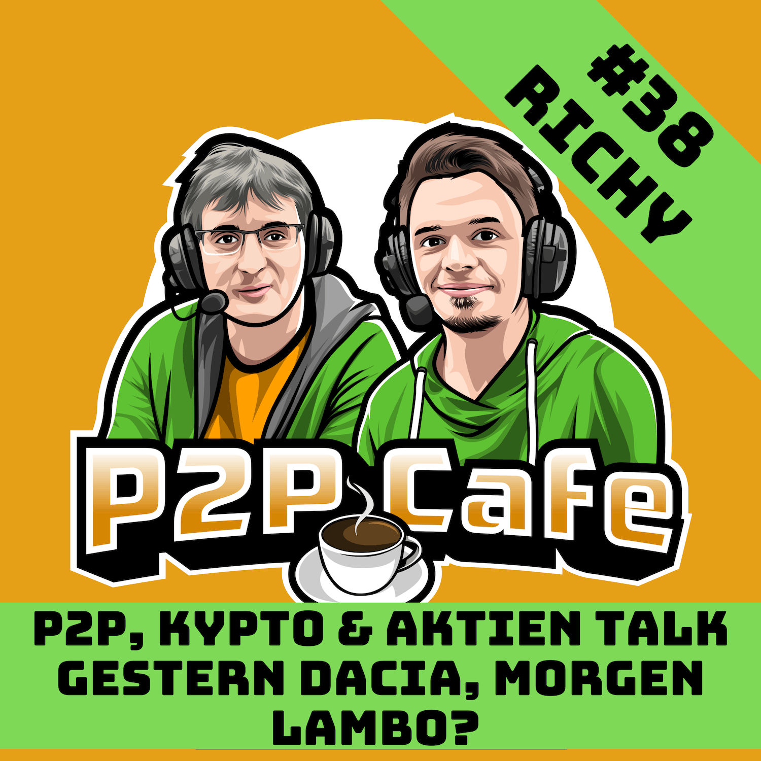 P2P, Krypto & Aktien Talk - Gestern Lambo, morgen Dacia? Richy im P2P Cafe #38