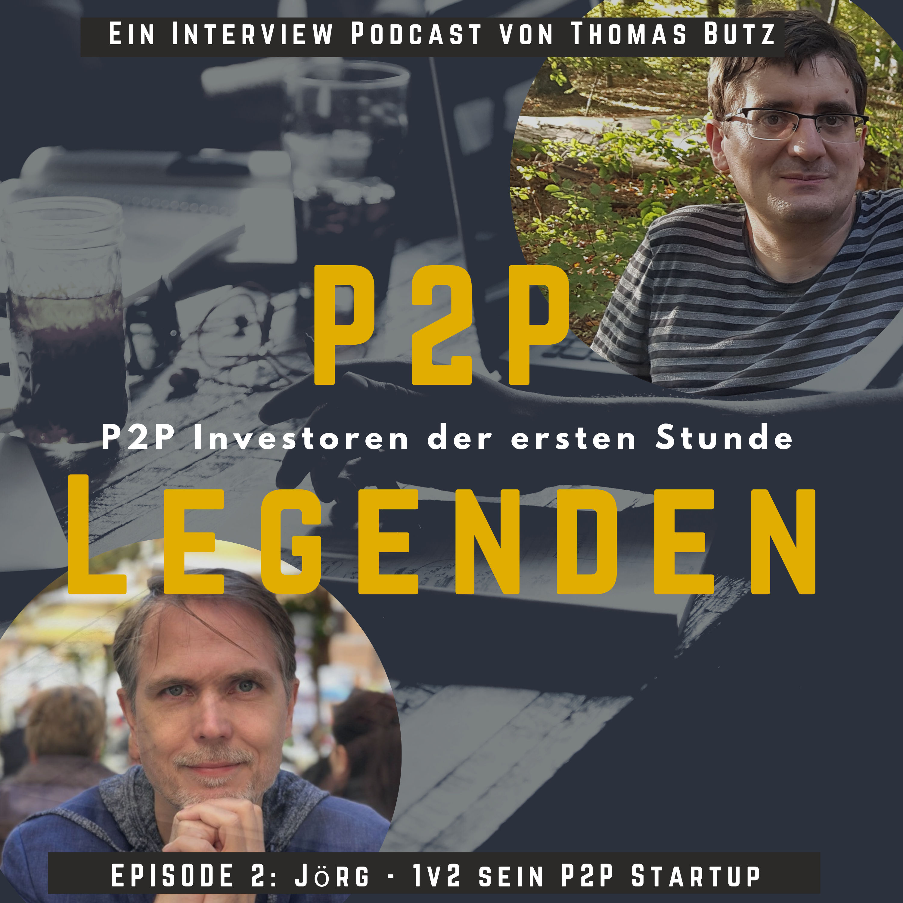 P2P Legenden EP#2: Jörg Teil 1 - sein P2P Start-up