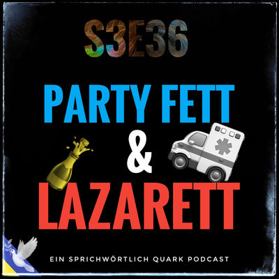 Party fett & Lazarett