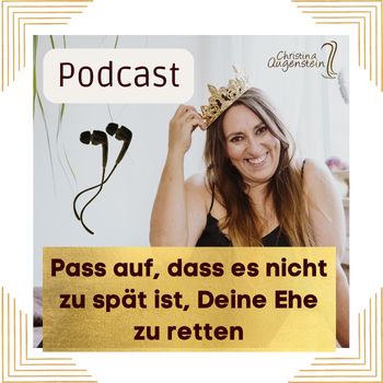 Pass auf, dass es nicht zu spät ist, Deine Ehe zu retten #208