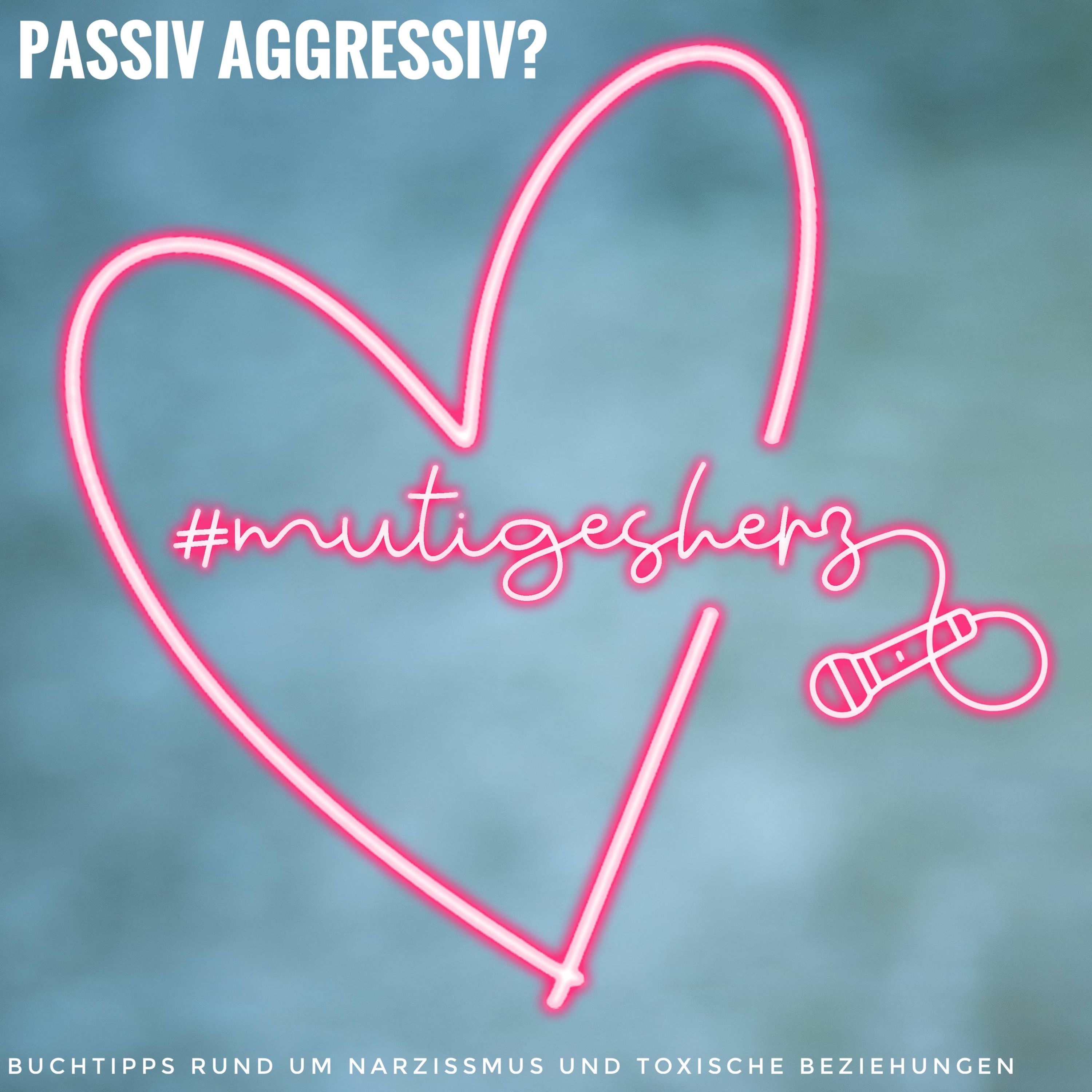 Passiv aggressiv?