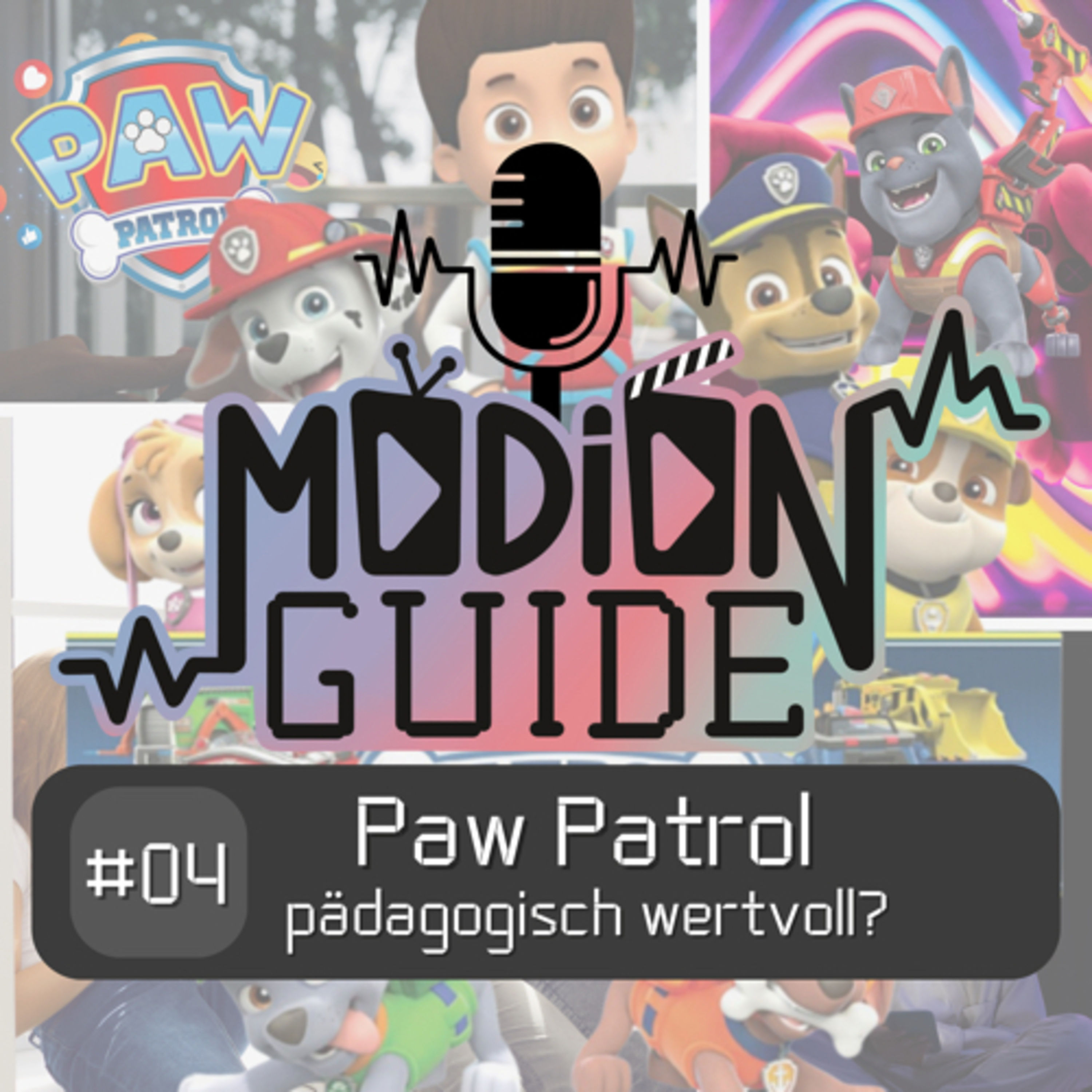 Paw Patrol - Pädagogisch wertvoll? | Medienguide Podcast