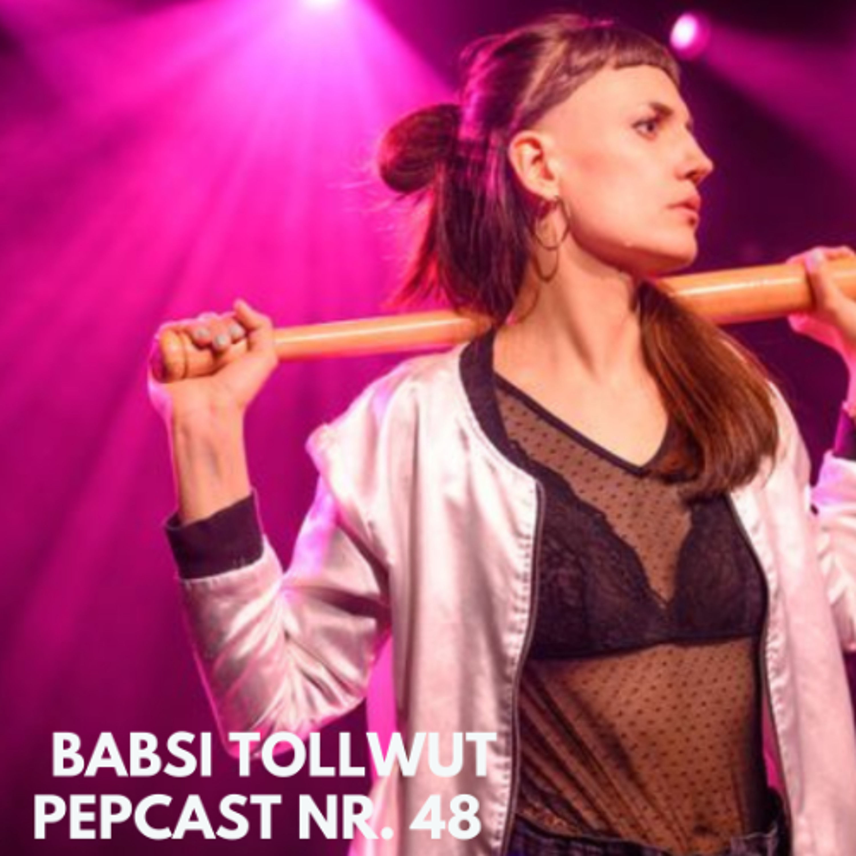 #pepcast 48 mit Babsi Tollwut