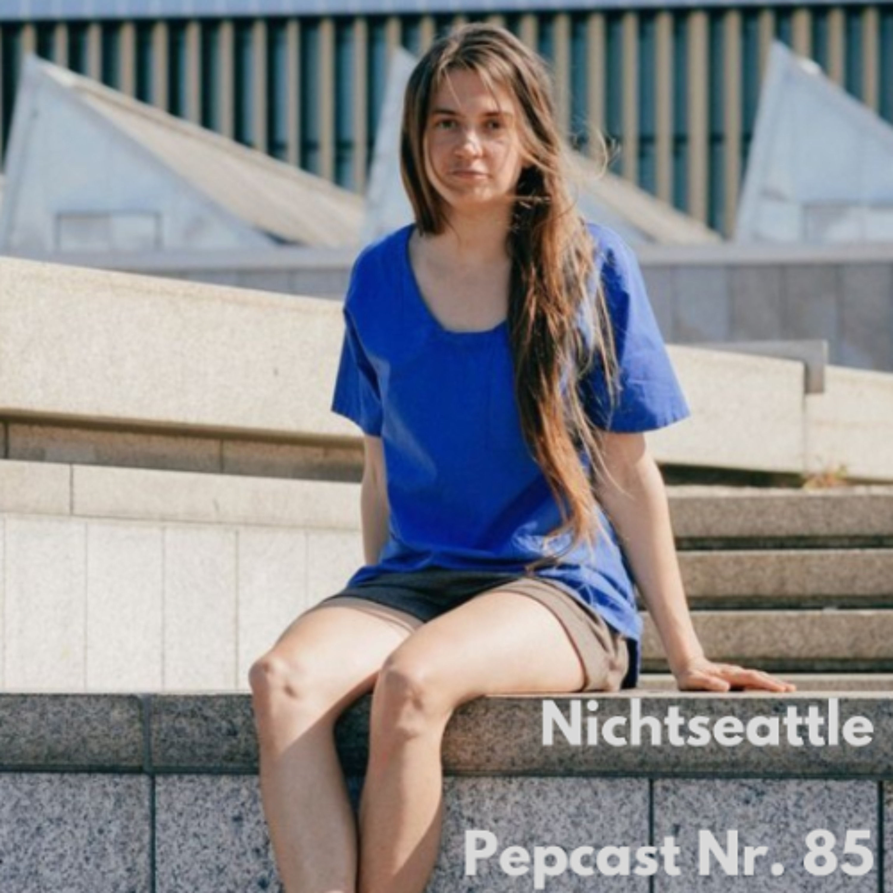 Pepcast 85 Nichtseattle