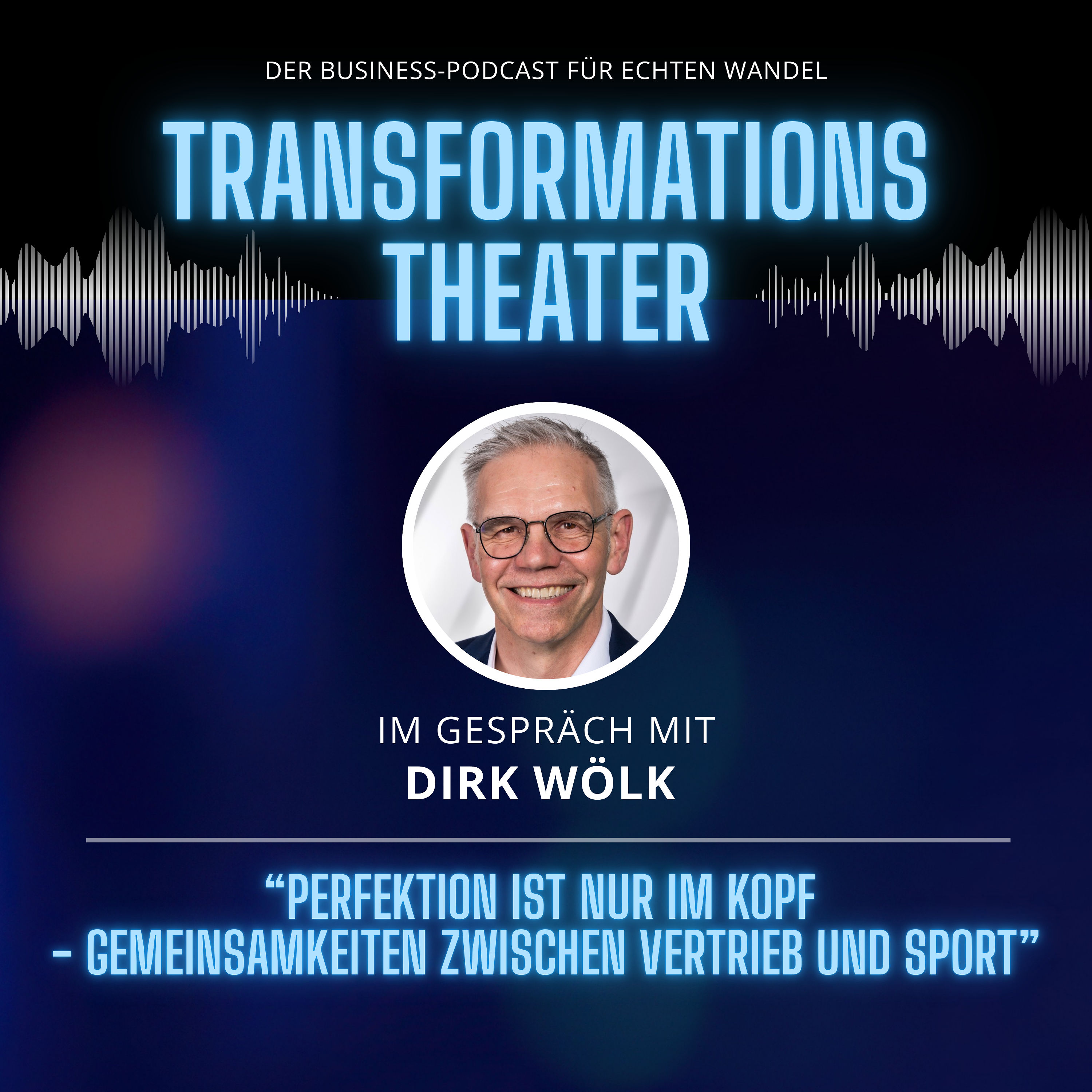 Perfektion ist nur im Kopf mit Dirk Wölk