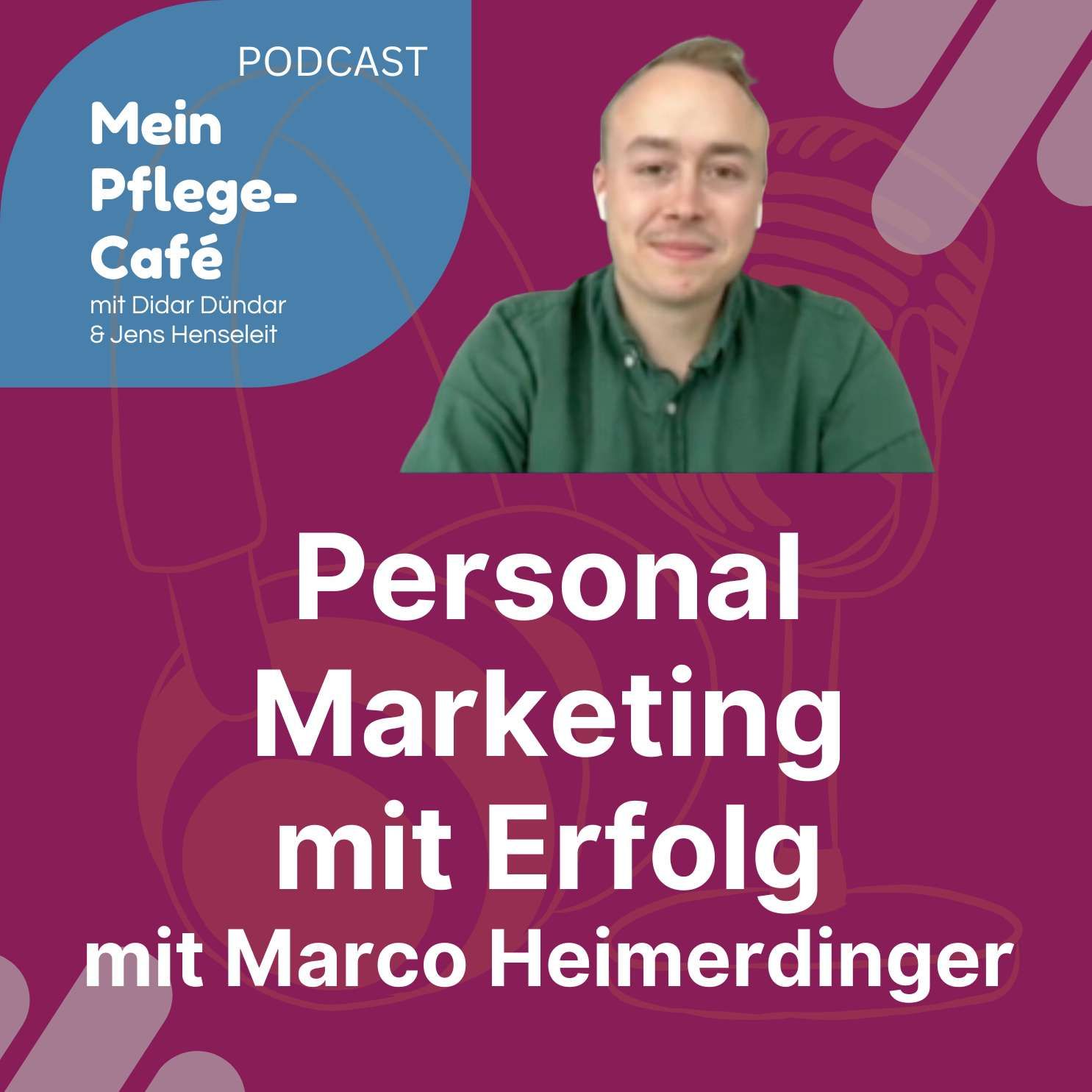 Personal Marketing mit Erfolg mit Marco Heimerdinger