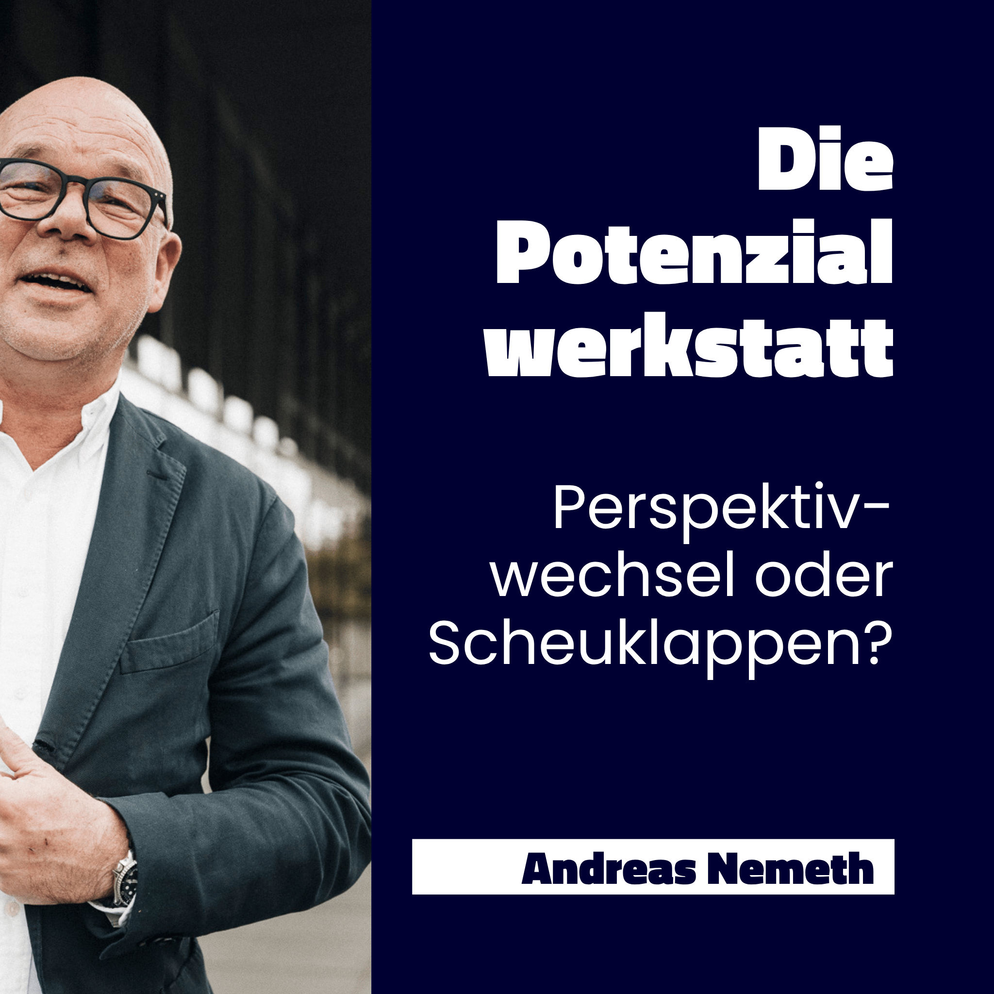Perspektivwechsel …oder Scheuklappen ?