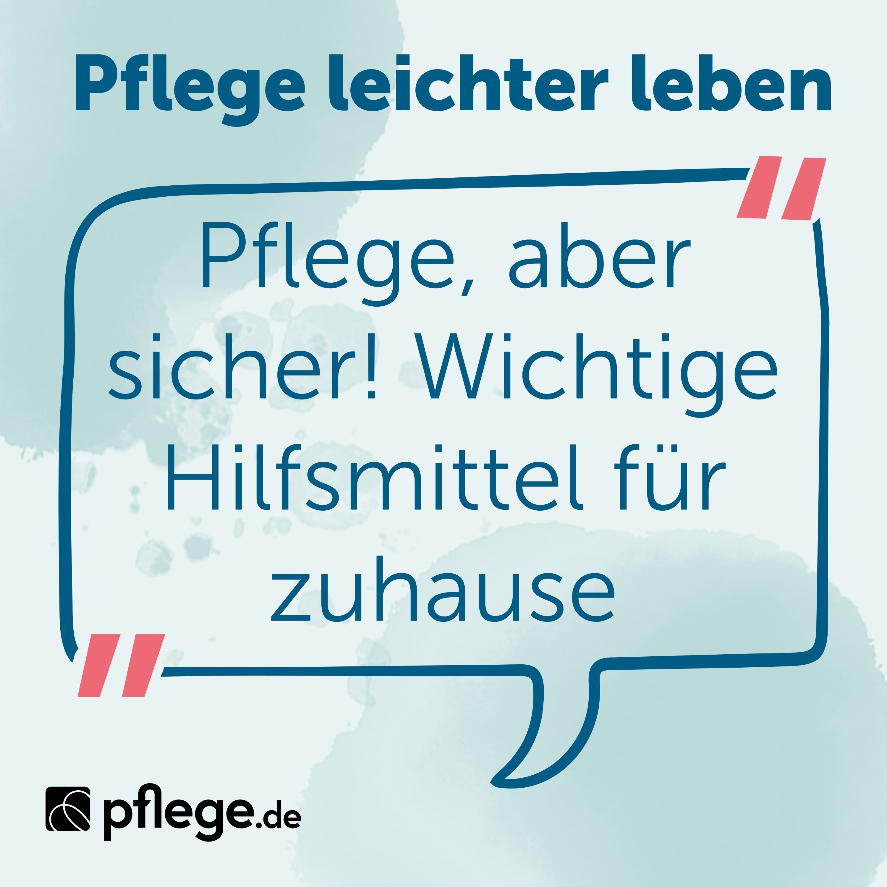 Pflege, aber sicher! Wichtige Hilfsmittel für zuhause
