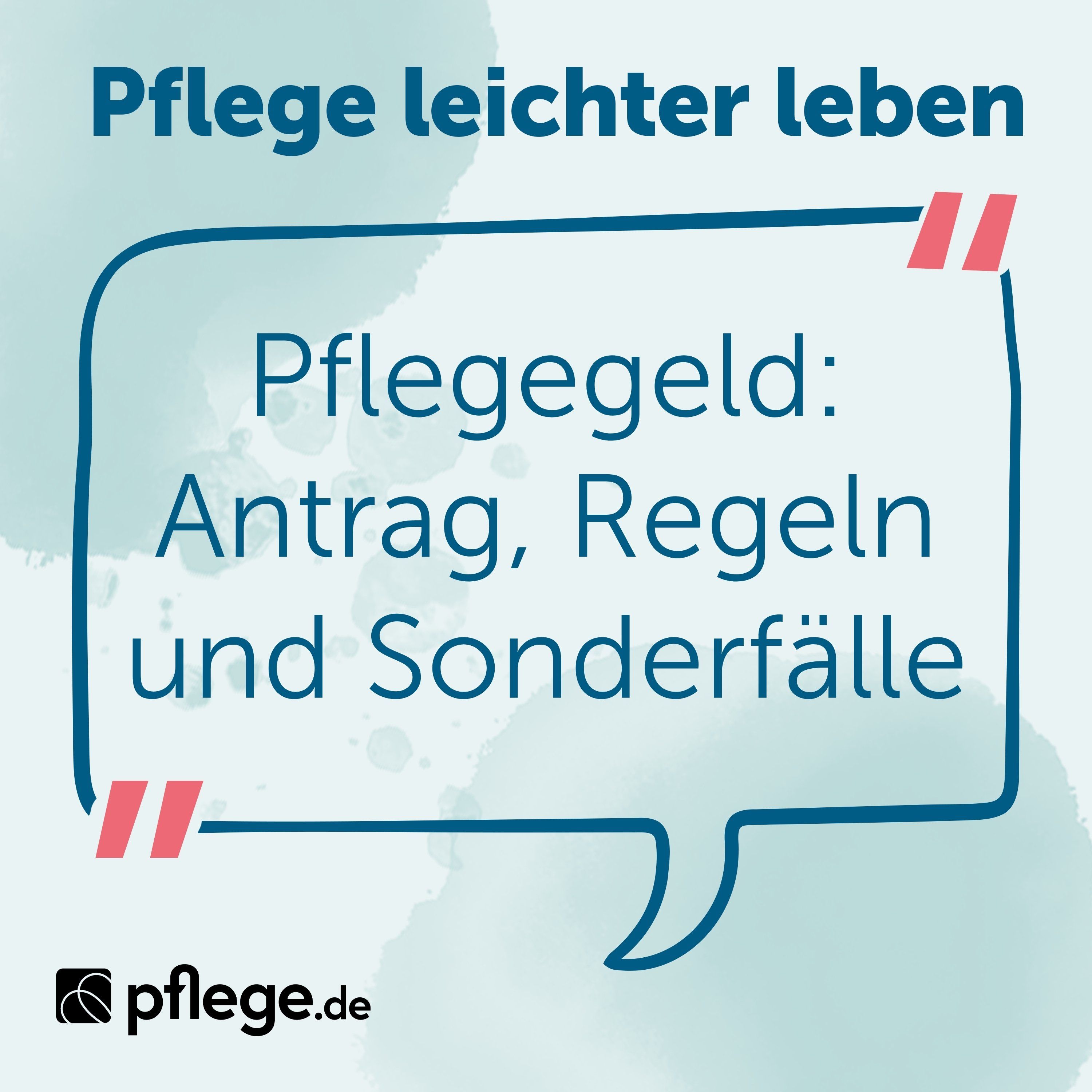 Pflegegeld: Antrag, Regeln und Sonderfälle