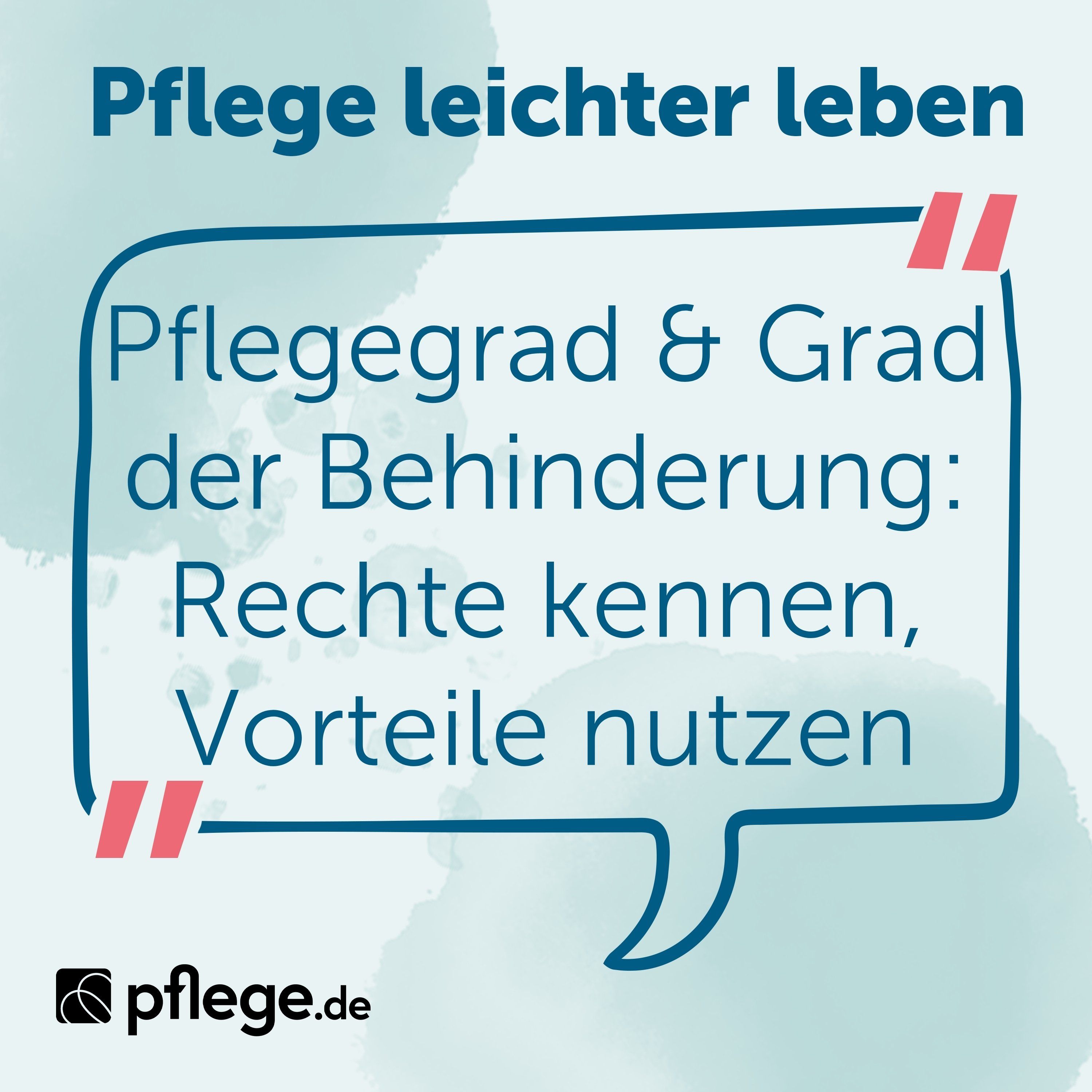 Pflegegrad und Grad der Behinderung: Rechte kennen, Vorteile nutzen