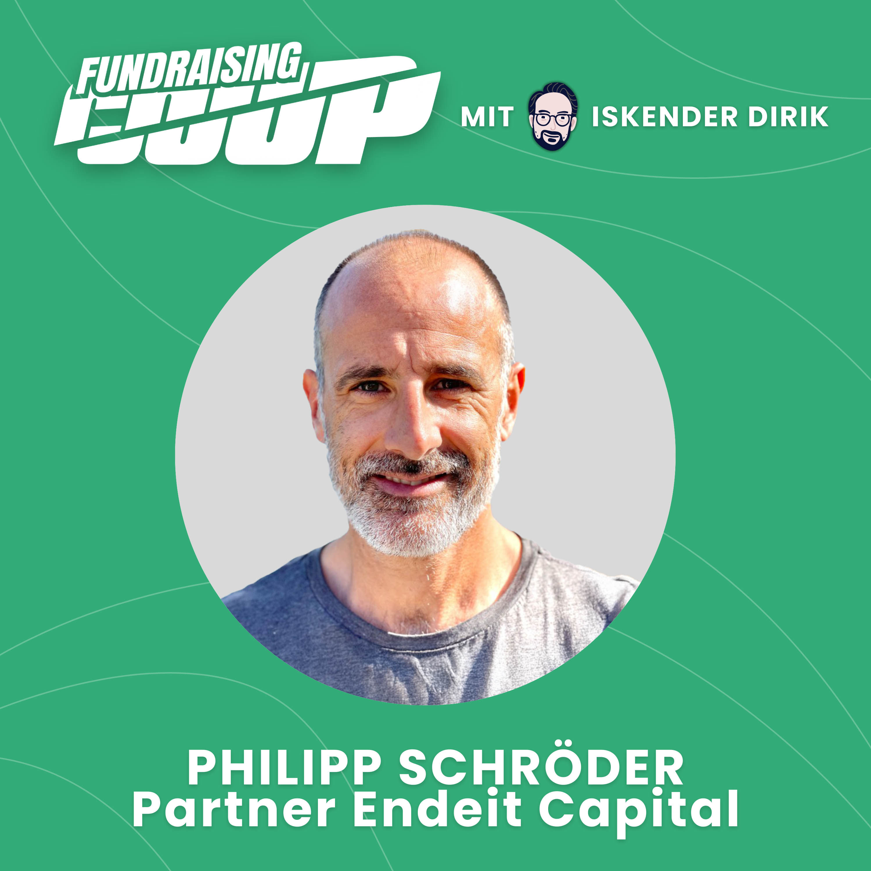 Philipp Schröder, Partner Endeit Capital – Von gesunder FOMO zu Nahtod und Therapie (#2)
