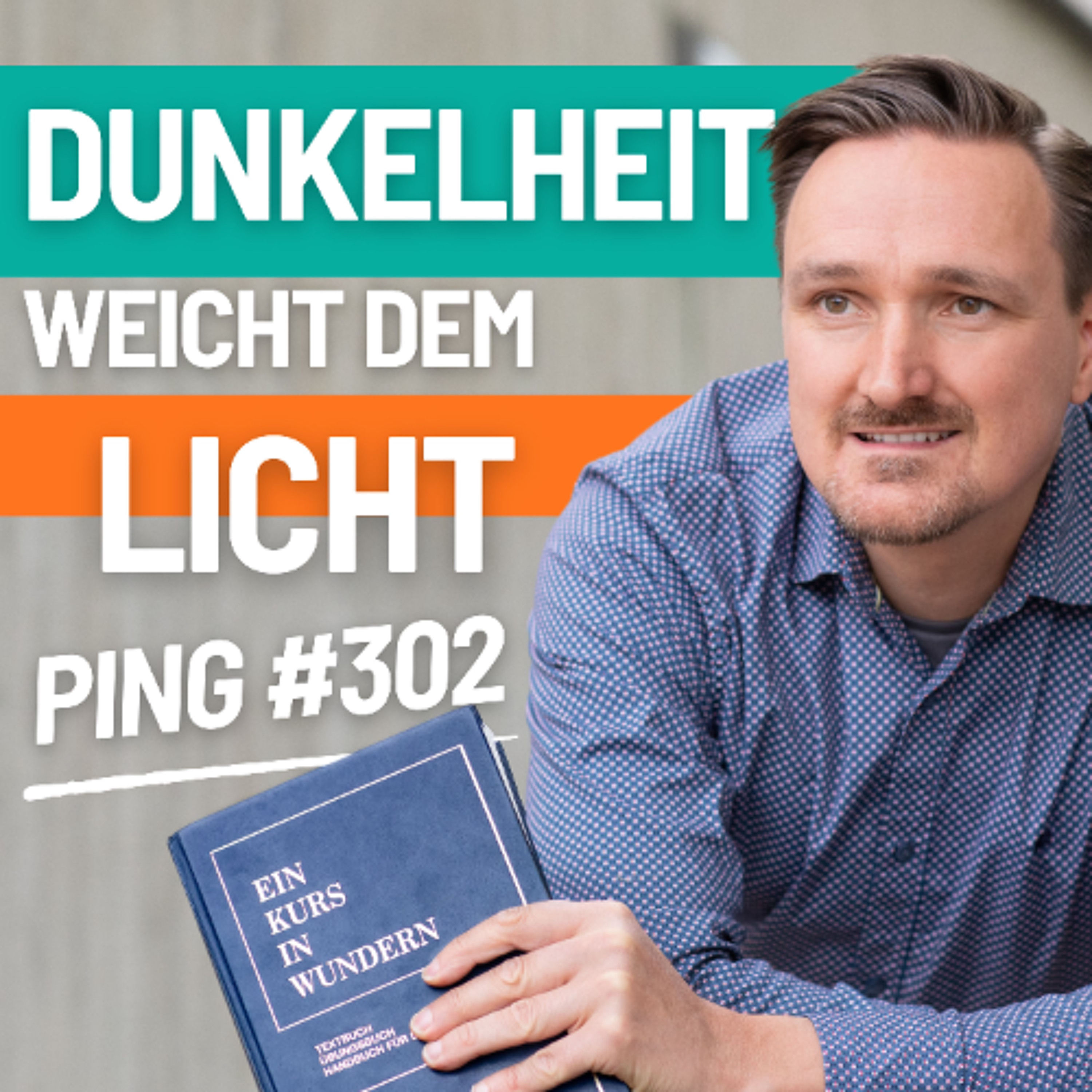 Ping-302-Wo Dunkelheit war schaue ich auf das Licht