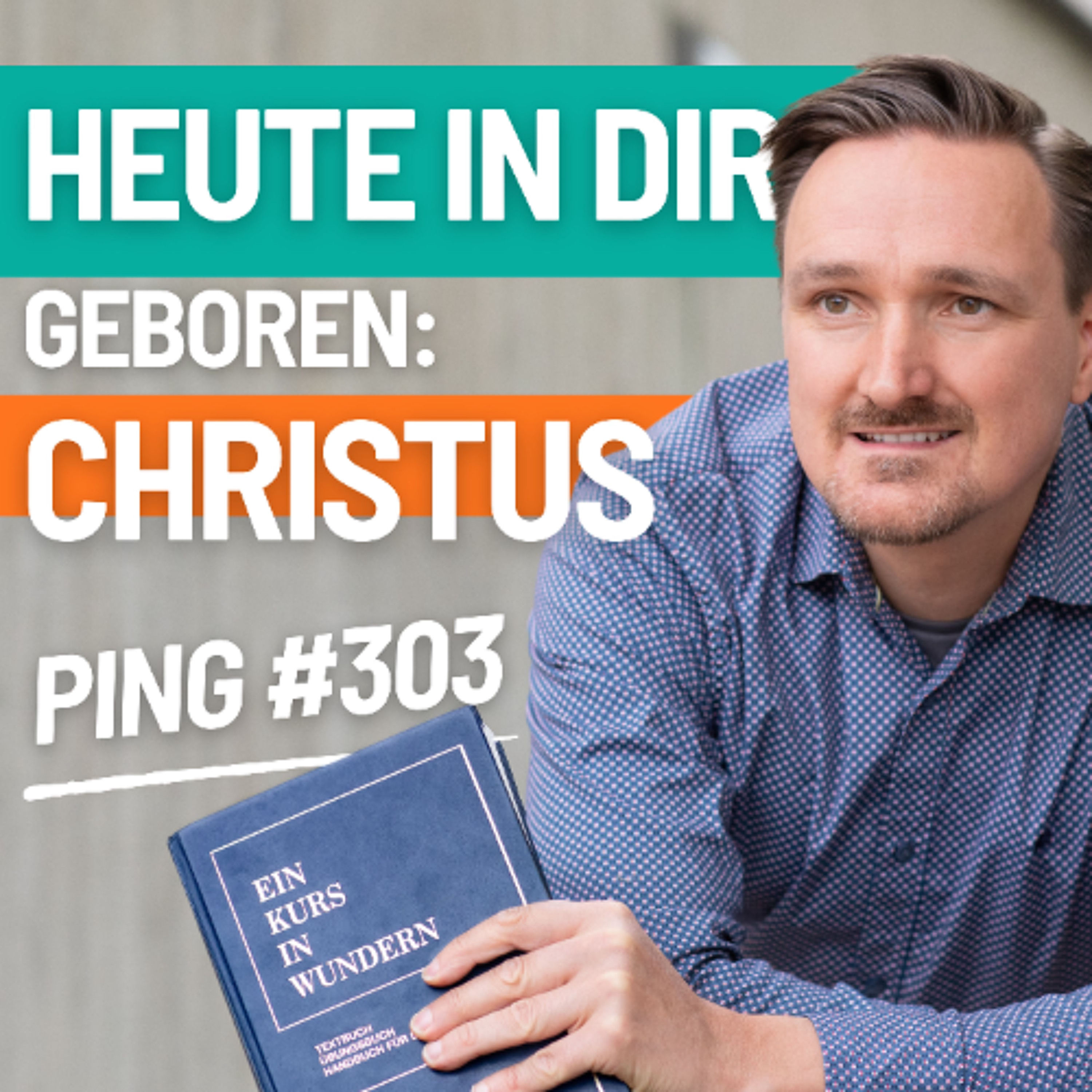Ping-303-Heute ist der heilige Christus in mir geboren