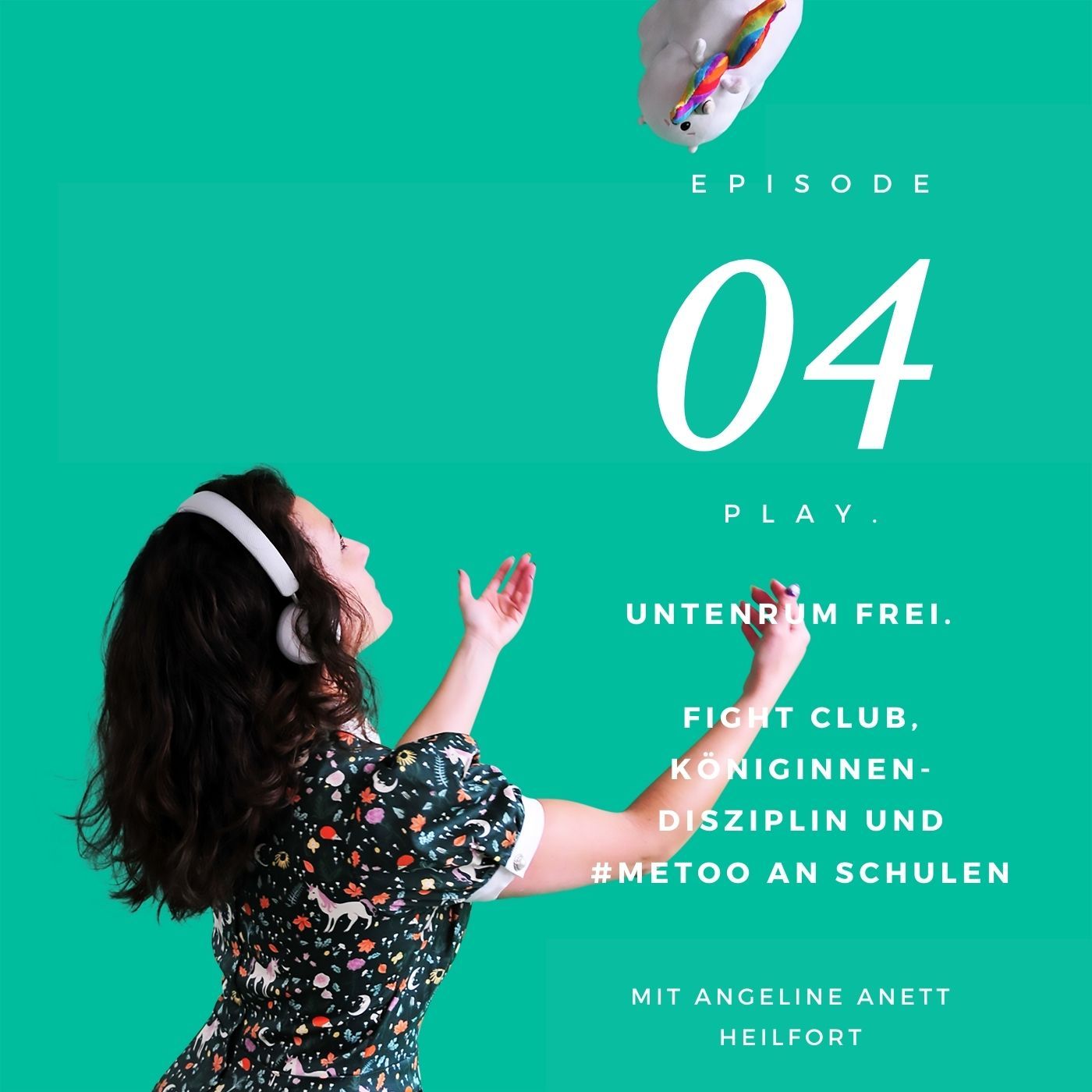 PLAY 04 | Untenrum Frei - Fight Club, Königinnen-Disziplin und #Metoo an Schulen
