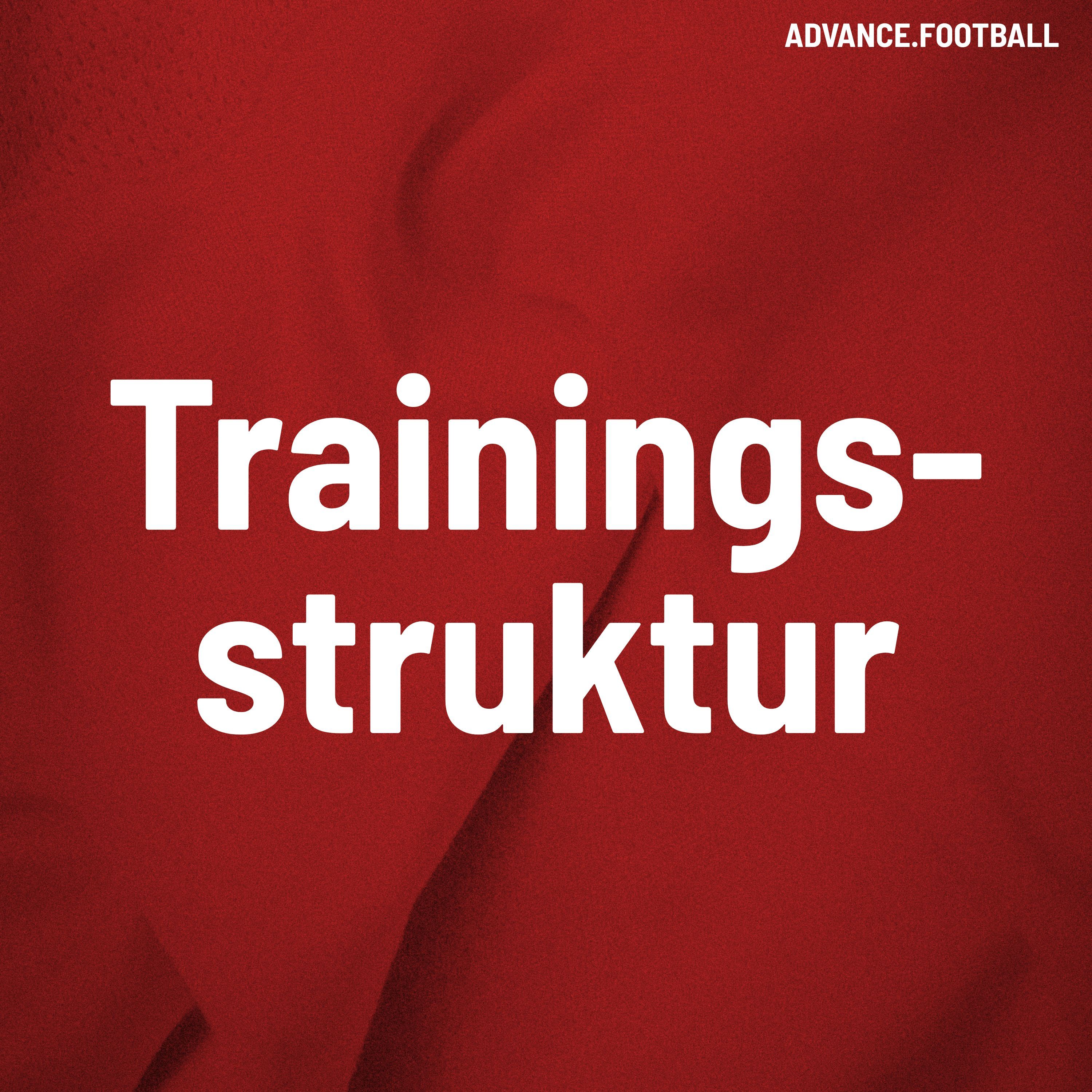 Plus statt Planlos – wie Advance.Football Trainingsplanung neu denkt