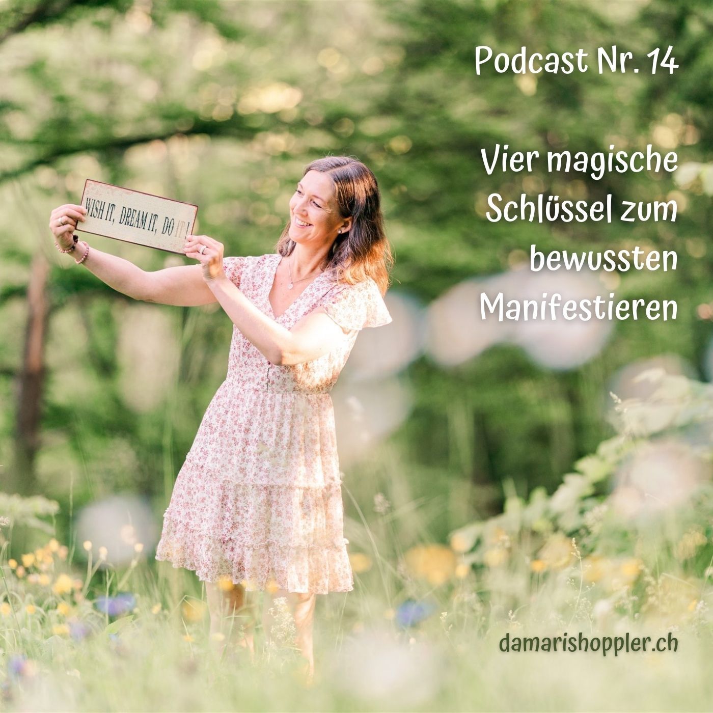 Podcast #014 - Vier magische Schlüssel zum bewussten Manifestieren