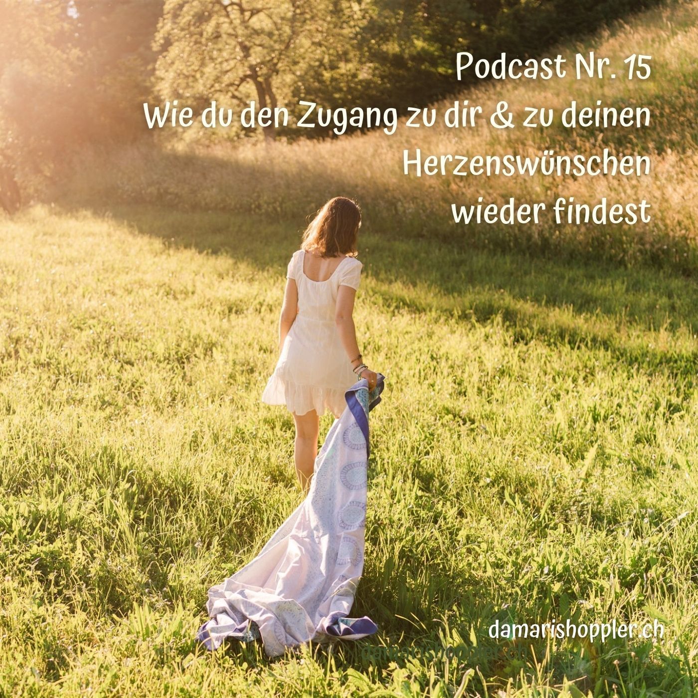 Podcast #015 - Wie du den Zugang zu dir und zu deinen Herzenswünschen wieder findest